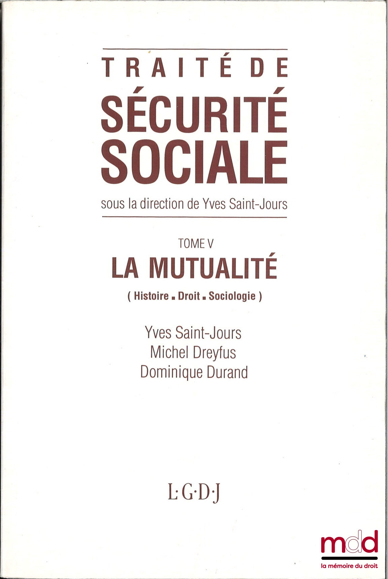 SAINT-JOURS (Yves) – TREATISE ON SOCIAL SECURITY, vol. II: THE ECONOMICS OF SOCIAL SECURITY, edited by Yves Saint-Jours
