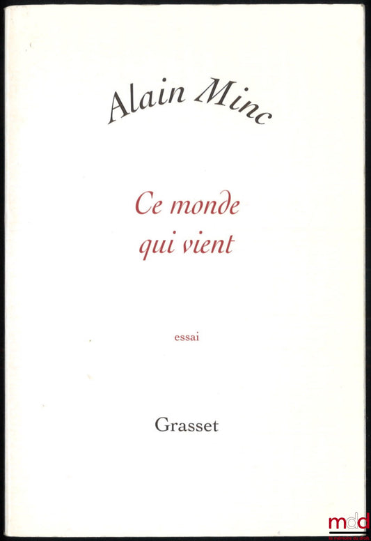 MINC (Alain) – CE MONDE QUI VIENT, Essai