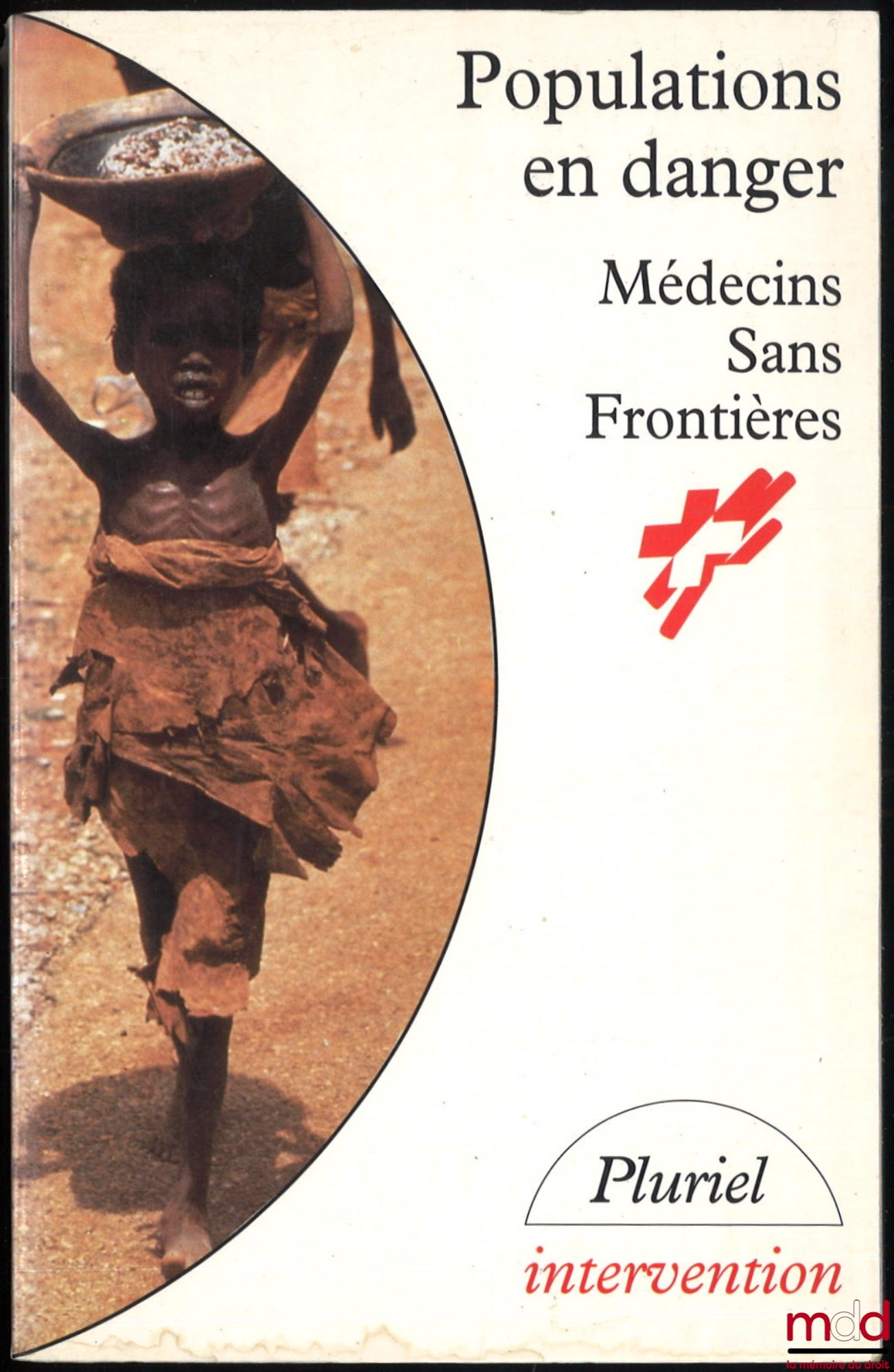 [Collective] – POPULATIONS IN DANGER, Doctors Without Borders, edited by François Jean, Pluriels collection