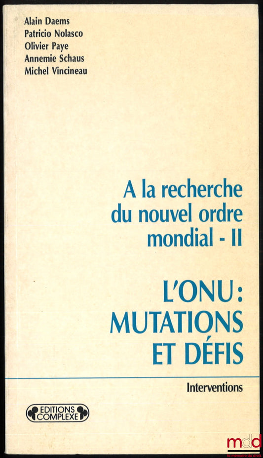 [Collective] – IN SEARCH OF THE NEW WORLD ORDER: Vol. I: International Law Put to the Test, Preface by Paul-Marie De La Gorce; Vol. II: The UN: Transformations and Challenges