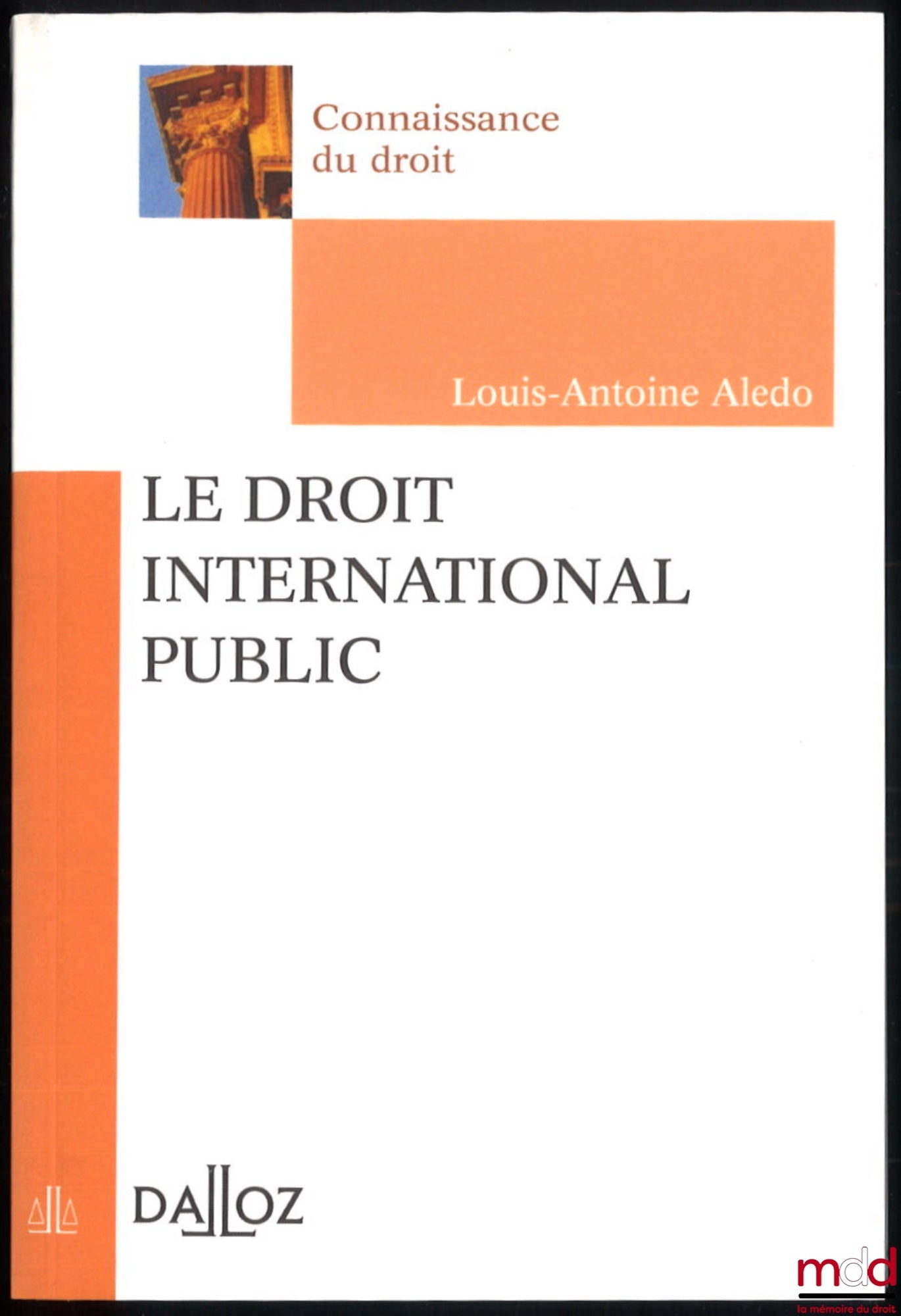 ALEDO (Louis-Antoine) – PUBLIC INTERNATIONAL LAW, coll. Knowledge of the Law