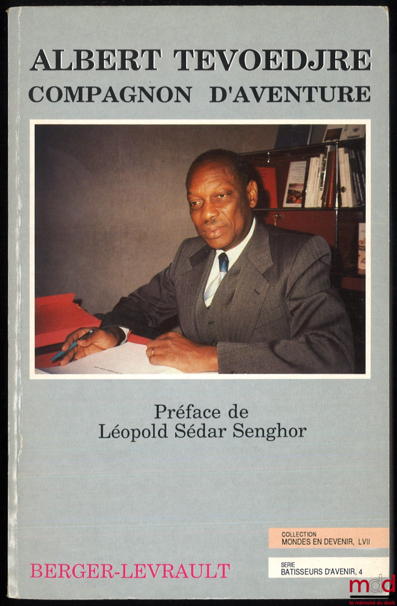TEVOEDJRE (Albert) – COMPANION OF ADVENTURE, Preface by Léopold Sédar Senghor, coll. World in the Making LVII, series Builders of the Future 4