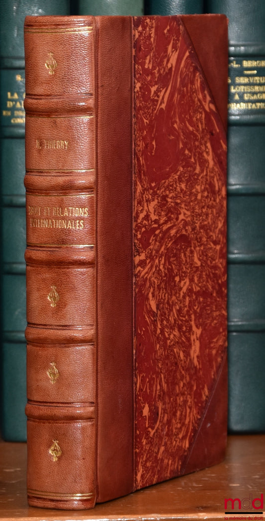 THIERRY (Hubert) – DROIT ET RELATIONS INTERNATIONALES. TRAITÉS, RÉSOLUTIONS, JURISPRUDENCE, textes choisis par Hubert Thierry