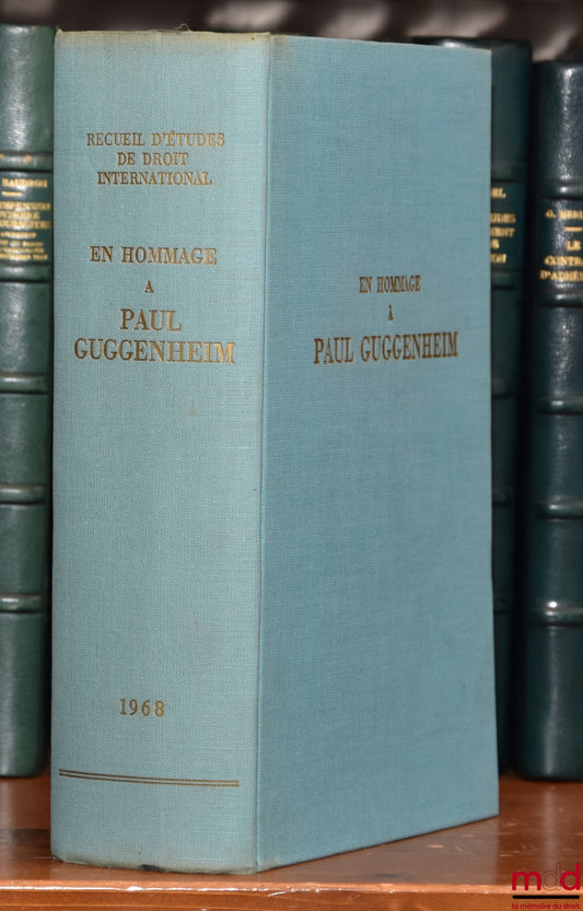 [Guggenheim Miscellany] – COLLECTION OF STUDIES IN INTERNATIONAL LAW IN HOMAGE TO PAUL GUGGENHEIM, Faculty of Law, University of Geneva - Graduate Institute of International Studies
