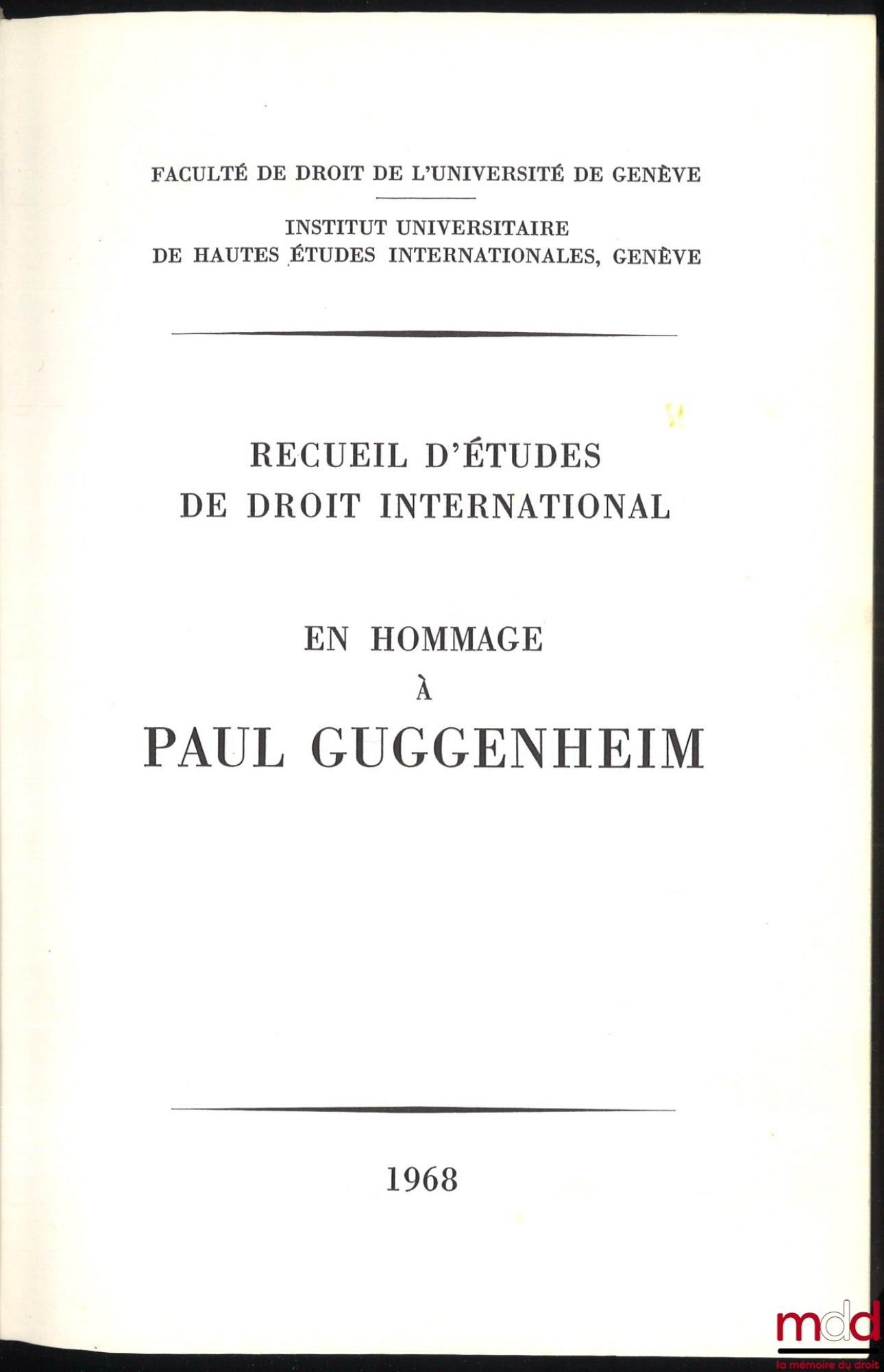 [Guggenheim Miscellany] – COLLECTION OF STUDIES IN INTERNATIONAL LAW IN HOMAGE TO PAUL GUGGENHEIM, Faculty of Law, University of Geneva - Graduate Institute of International Studies