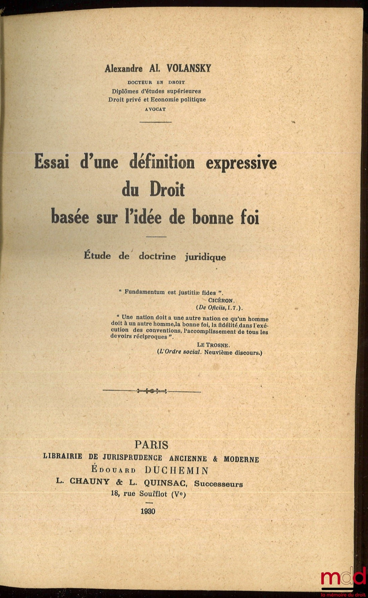 VOLANSKY (Alexandre) – ESSAI D’UNE DÉFINITION EXPRESSIVE DU DROIT BASÉE SUR L’IDÉE DE BONNE FOI. Étude de doctrine juridique