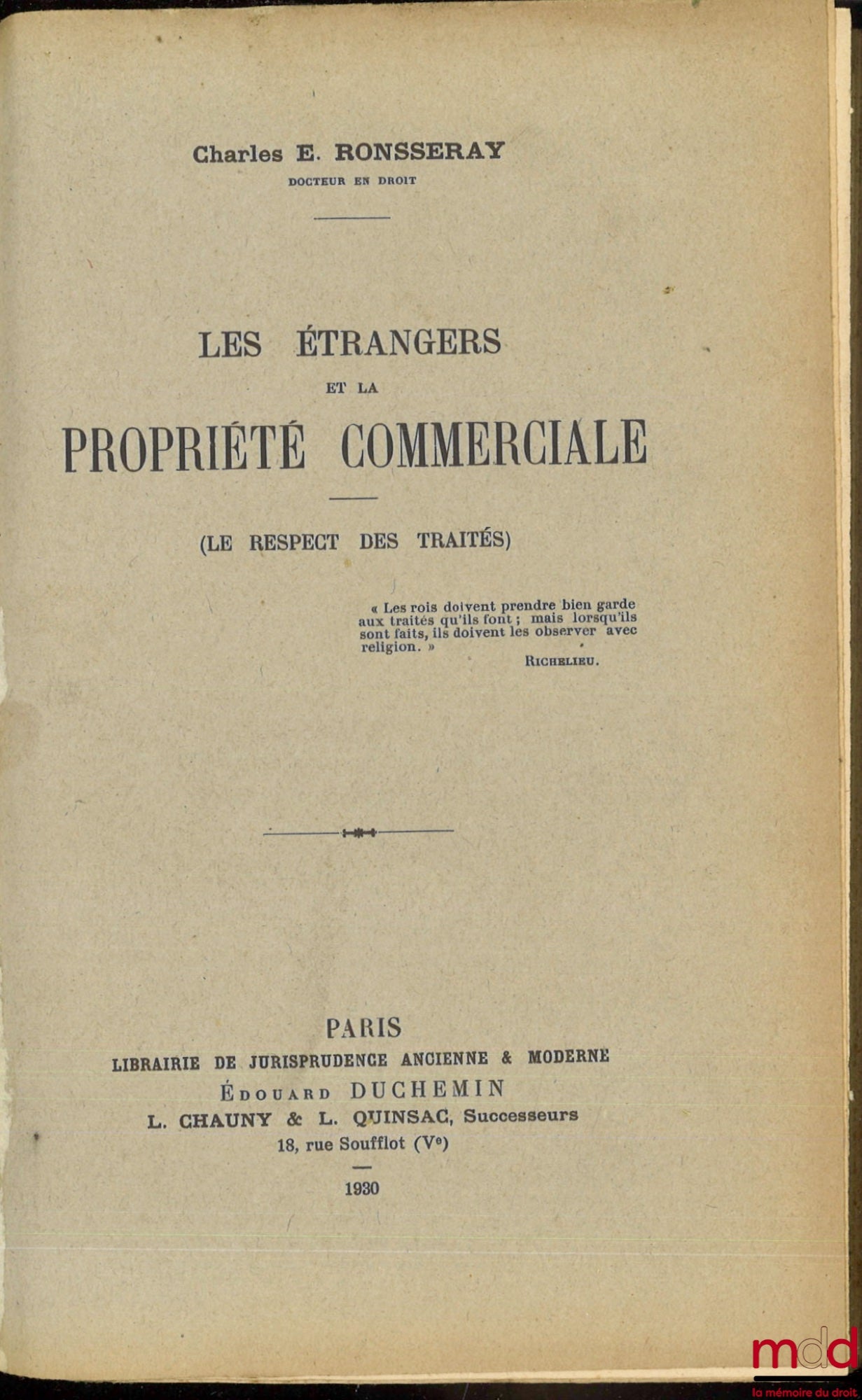 RONSSERAY (Charles E.) – LES ÉTRANGERS ET LA PROPRIÉTÉ COMMERCIALE, (Le respect des traités)