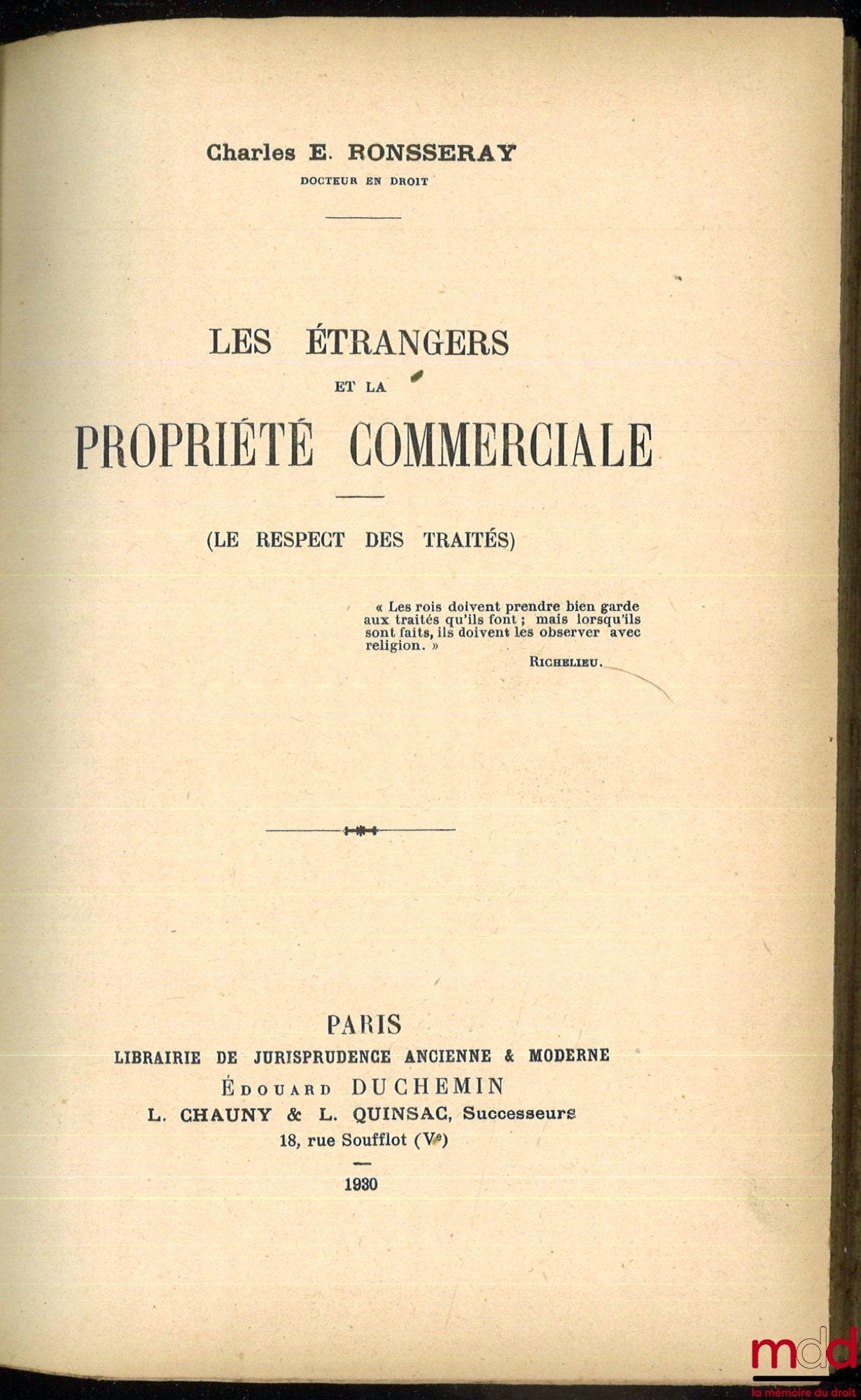 RONSSERAY (Charles E.) – LES ÉTRANGERS ET LA PROPRIÉTÉ COMMERCIALE, (Le respect des traités)