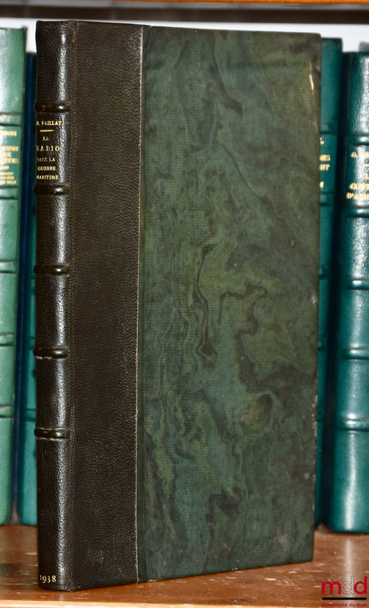 PAILLAT (Maurice) – LA RADIOTÉLÉGRAPHIE DANS LA GUERRE MARITIME, Préface de Gilbert Gidel