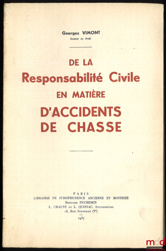 VIMONT (Georges) – ON CIVIL LIABILITY IN HUNTING ACCIDENTS