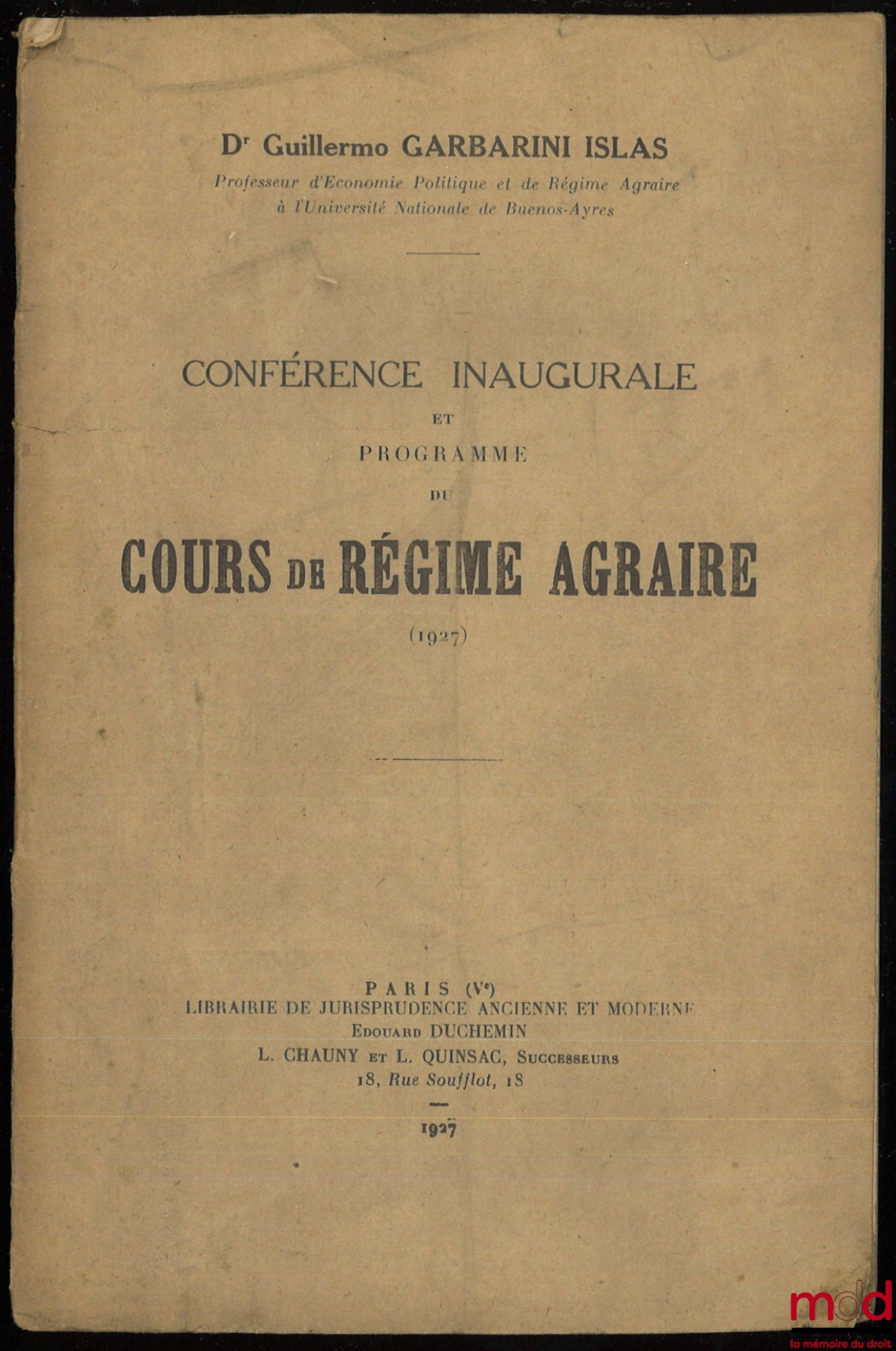 GARBARINI ISLAS (Guillermo) – CONFÉRENCE INAUGURALE ET PROGRAMME DU COURS DE RÉGIME AGRAIRE (1927)