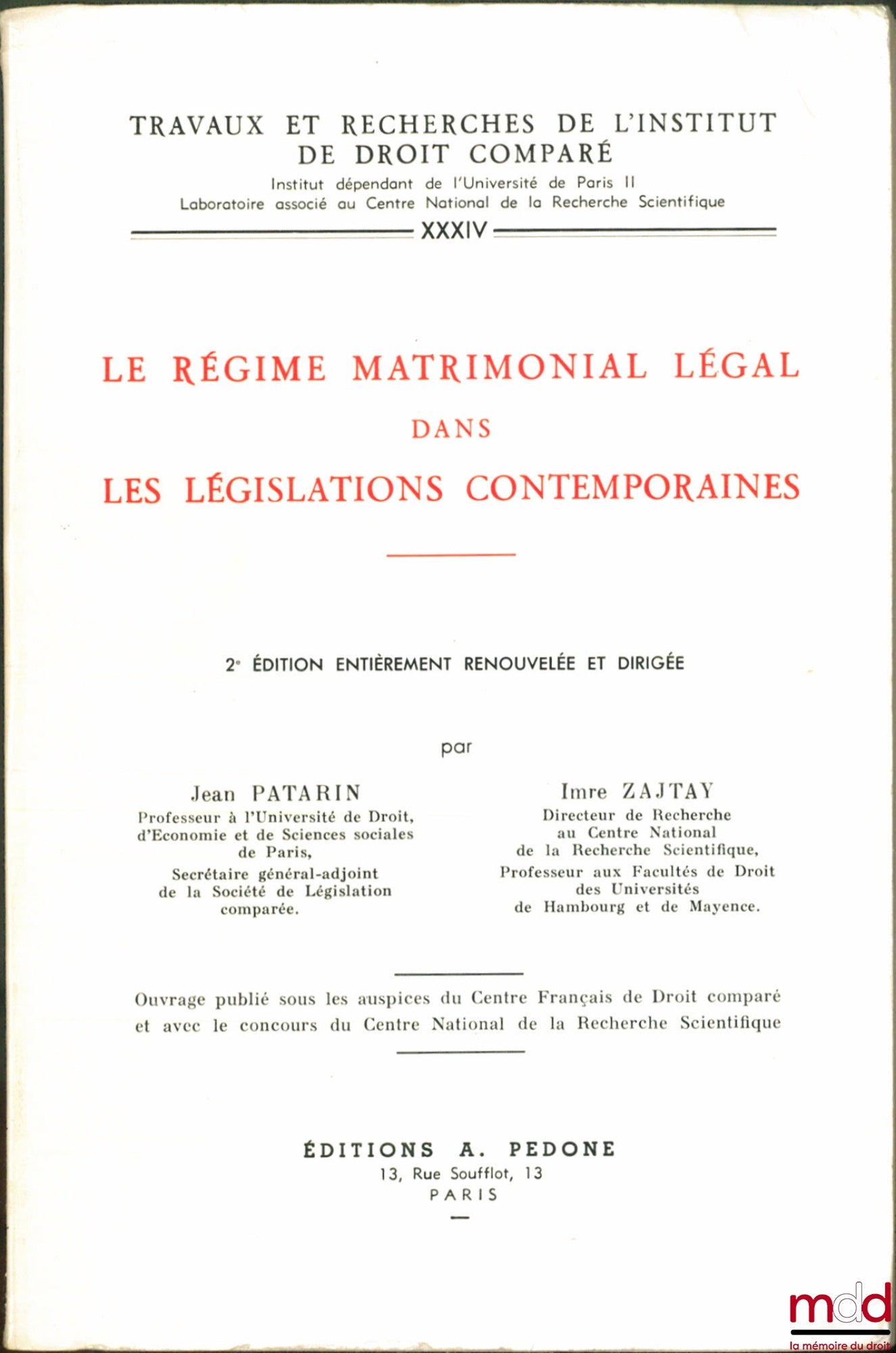 PATARIN (Jean), ZAJTAY (Imre) et al. – LEGAL MATRIMONIAL REGIME IN CONTEMPORARY LEGISLATIONS, 2nd ed., completely revised, coll. Works and Research of the Institute of Comparative Law, vol. XXXIV