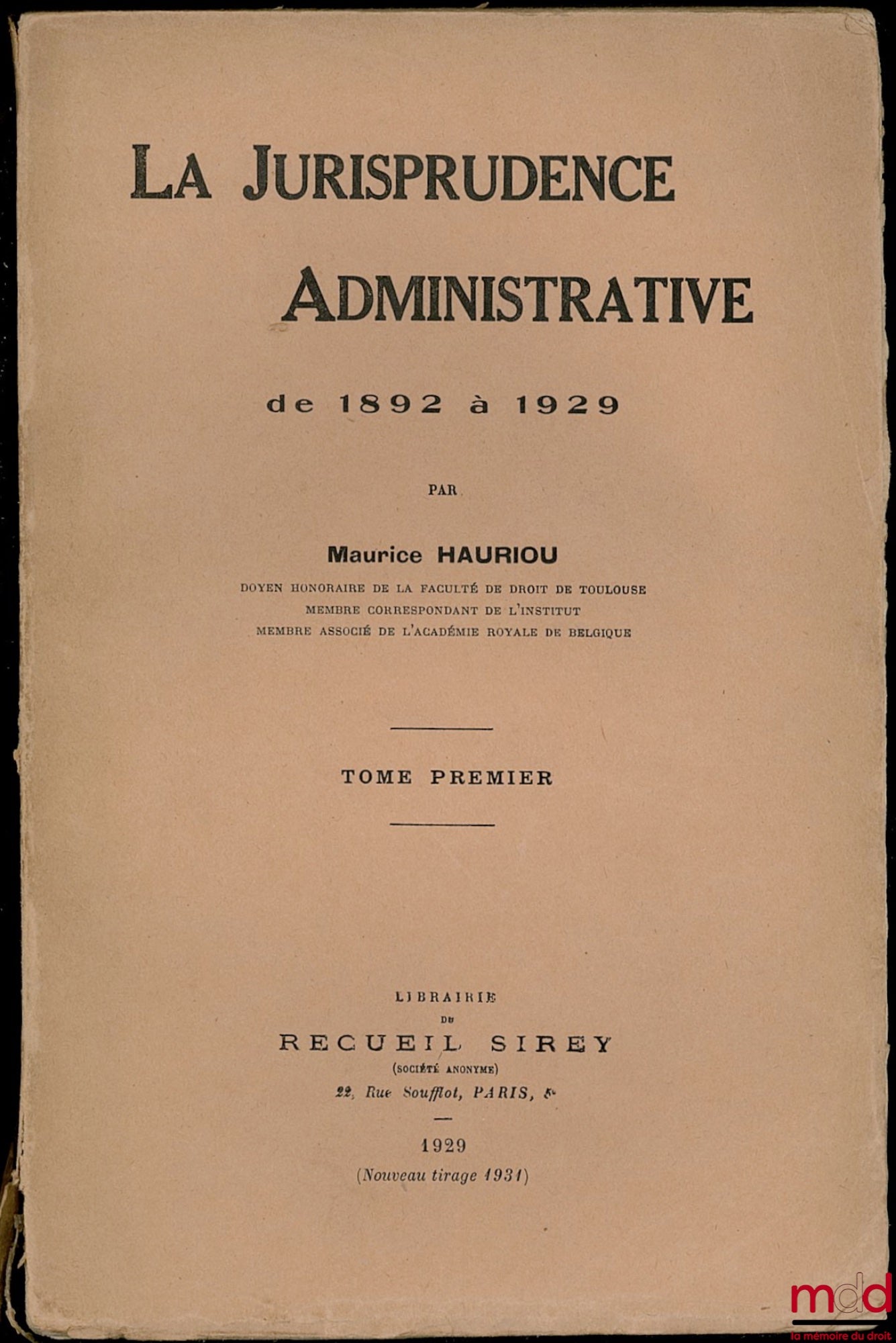 HAURIOU (Maurice) – LA JURISPRUDENCE ADMNISTRATIVE DE 1892 À 1929, 2ème tome