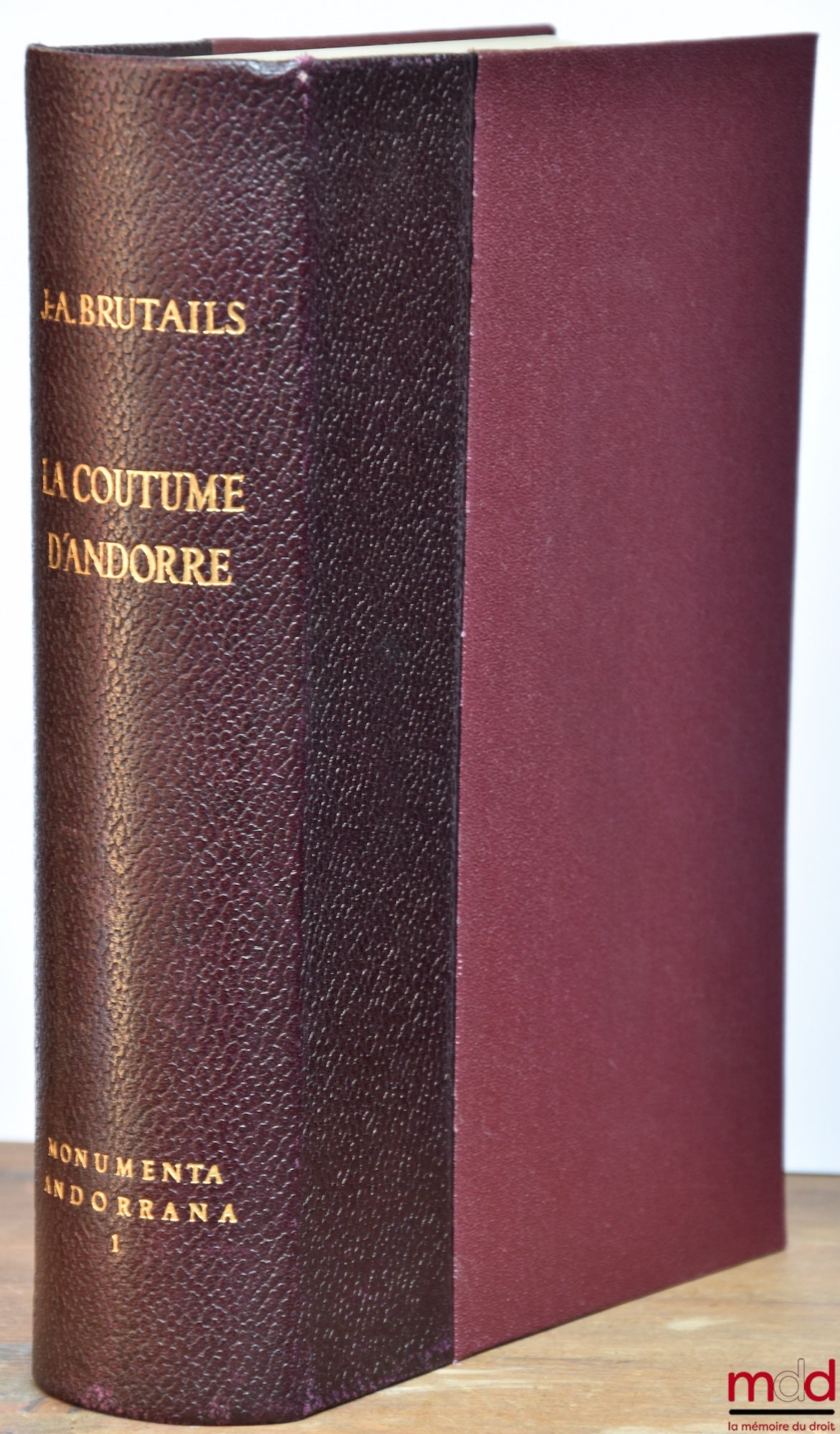 BRUTAILS (Jean-Auguste) – THE CUSTOM OF ANDORRA, 2nd ed., Monumenta Andorrana, t. 1