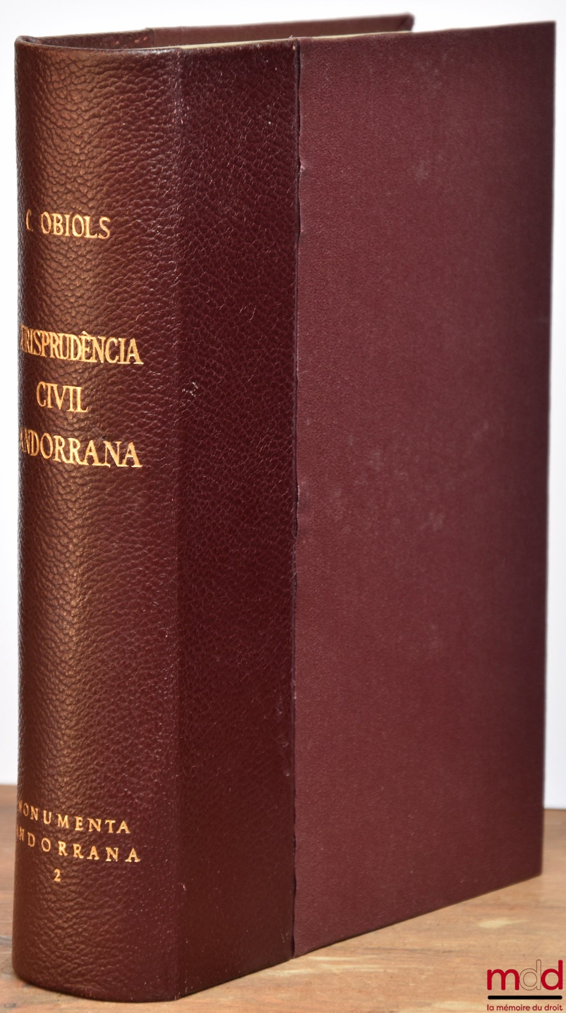 OBIOLS I TABENER (Carles) – JURISPRUDÈNCIA CIVIL ANDORRANA jutjat d’apel.lcions: 1945 - 1966, Monumenta Andorrana, t. 2 [texte en espagnol]