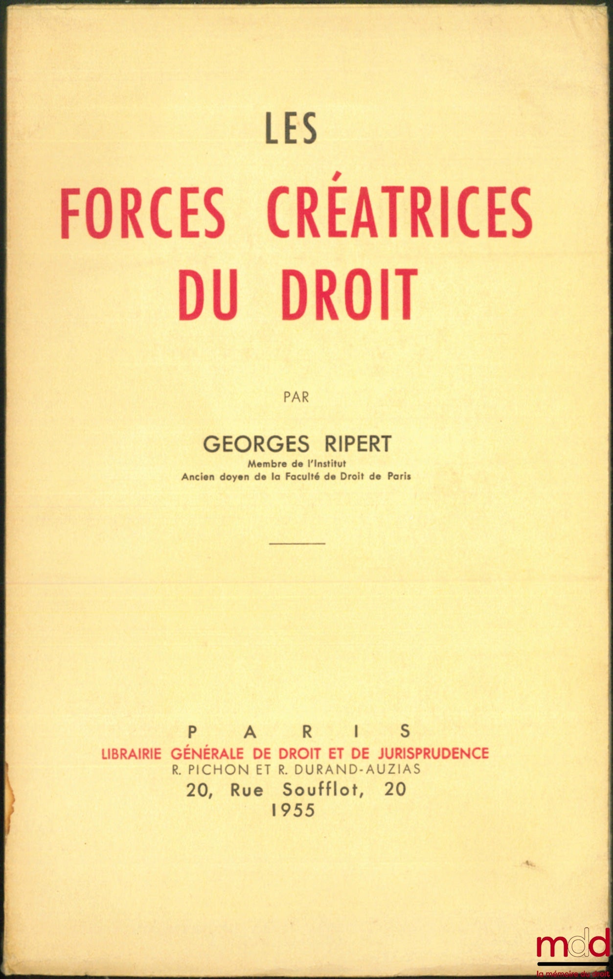 RIPERT (Georges) – THE CREATIVE FORCES OF LAW