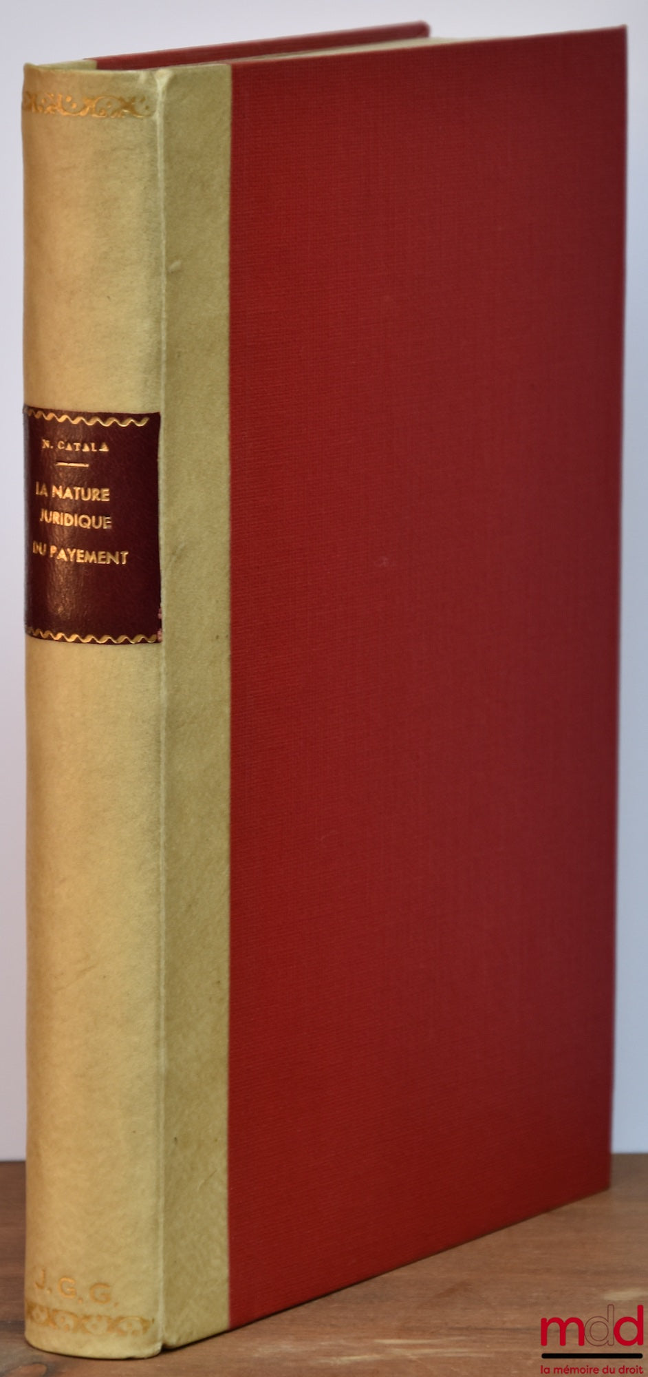 CATALA (Nicole) – THE LEGAL NATURE OF PAYMENT, Preface by Jean Carbonnier, Private Law Library, vol. XXV
