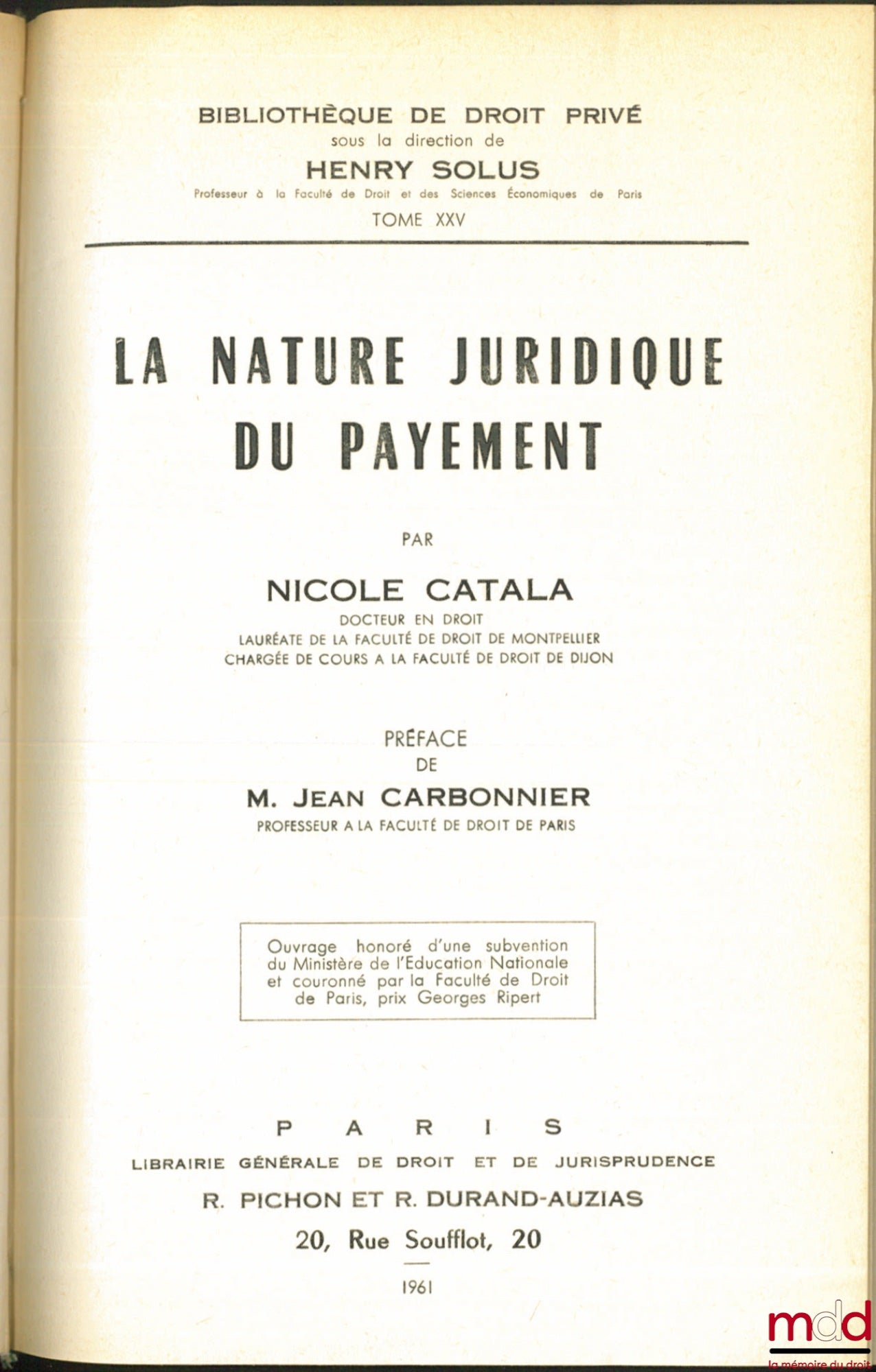 CATALA (Nicole) – THE LEGAL NATURE OF PAYMENT, Preface by Jean Carbonnier, Private Law Library, vol. XXV