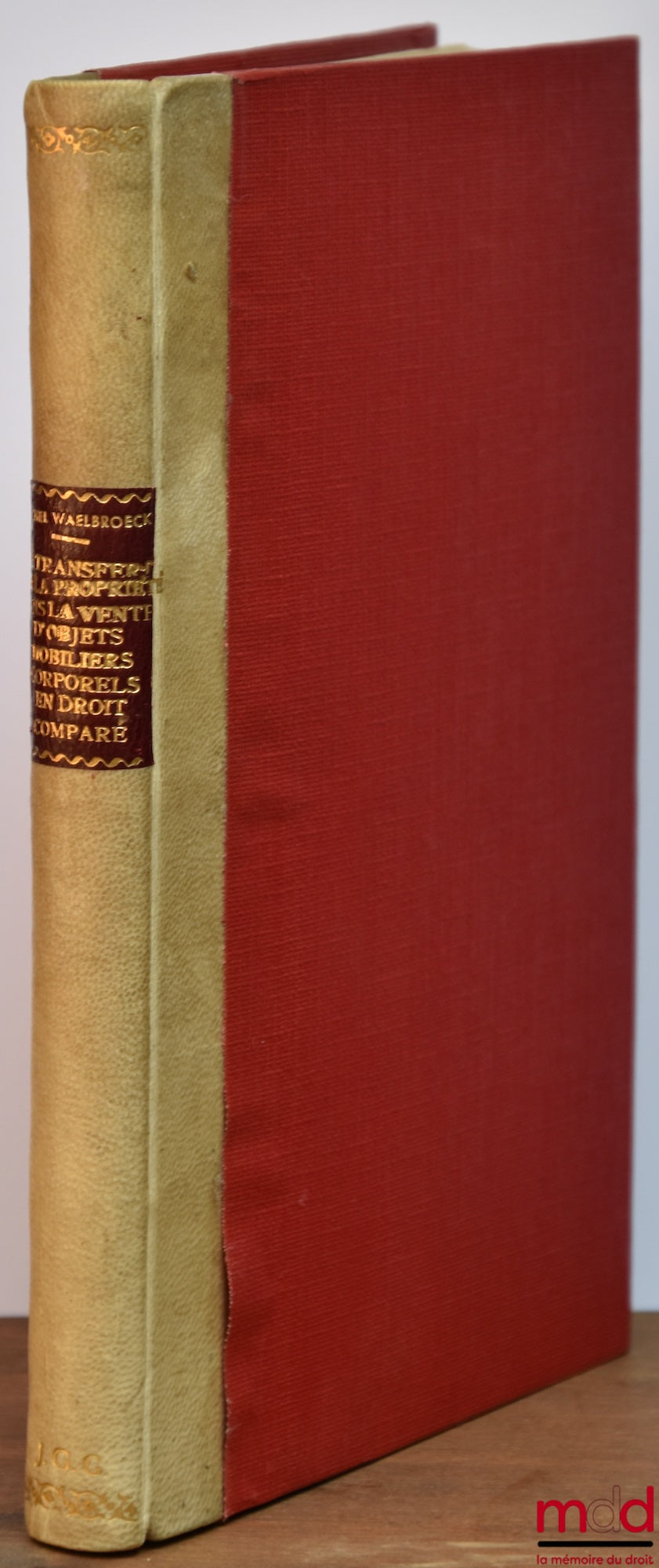 WAELBROECK (Michel) – THE TRANSFER OF OWNERSHIP IN THE SALE OF TANGIBLE MOVABLE PROPERTY IN COMPARATIVE LAW, Preface by Baron Louis Fredéricq, Interuniversity Center for Comparative Law