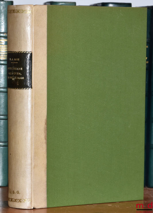 RABIE (Hamed A.) – L’ACTE JURIDIQUE « POST MORTEM » en droit romain : VALIDITÉ ET FONCTION, Préface de François Dumont, publ. de la Faculté de droit de l’Université de Rome