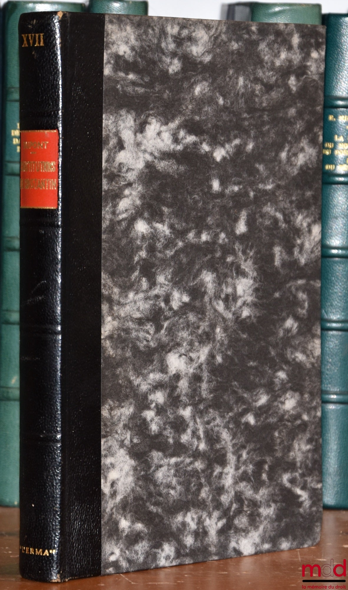 DUPONT (Clémence) – THE CONSTITUTIONS OF CONSTANTINE AND PRIVATE LAW AT THE BEGINNING OF THE 4TH CENTURY. Persons, Preface by Fernand de Visscher, Anastatica edition of the edition by L. Danel in Lille in 1937, Coll. Studi Juridica, vol. XVII