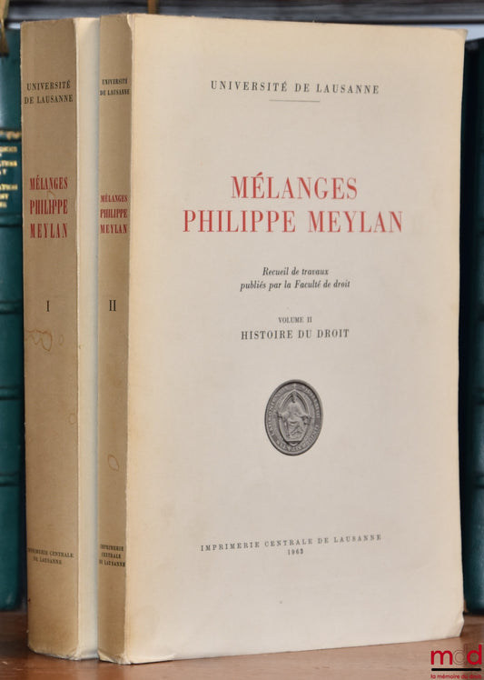 [Meylan Miscellany] – PHILIPPE MEYLAN MISCELLANY, Collection of works published by the Faculty of Law, University of Lausanne: – vol. I: ROMAN LAW; – vol. II: HISTORY OF LAW