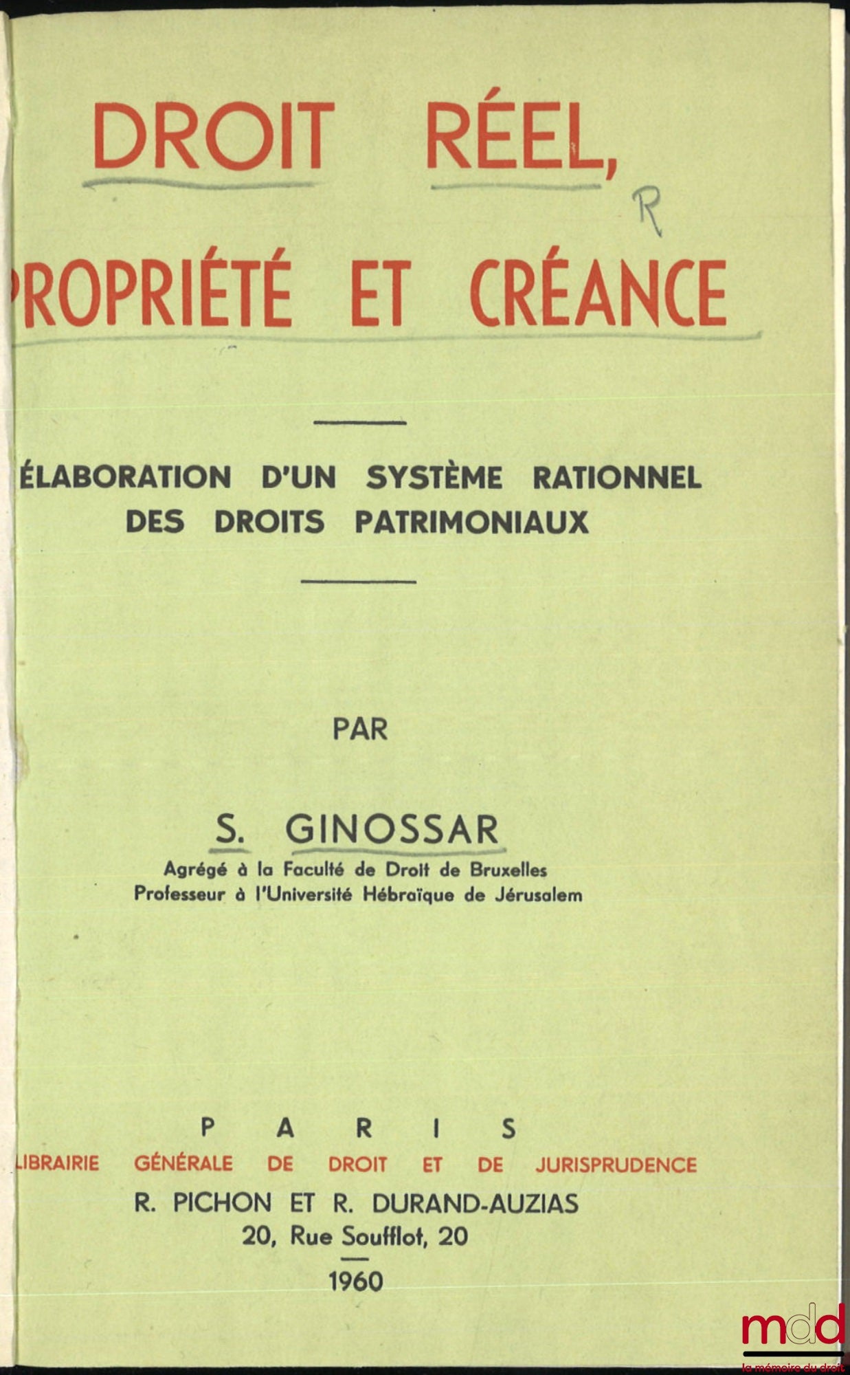 GINOSSAR (Samuel) – REAL RIGHTS, PROPERTY AND CLAIM, Development of a rational system of patrimonial rights