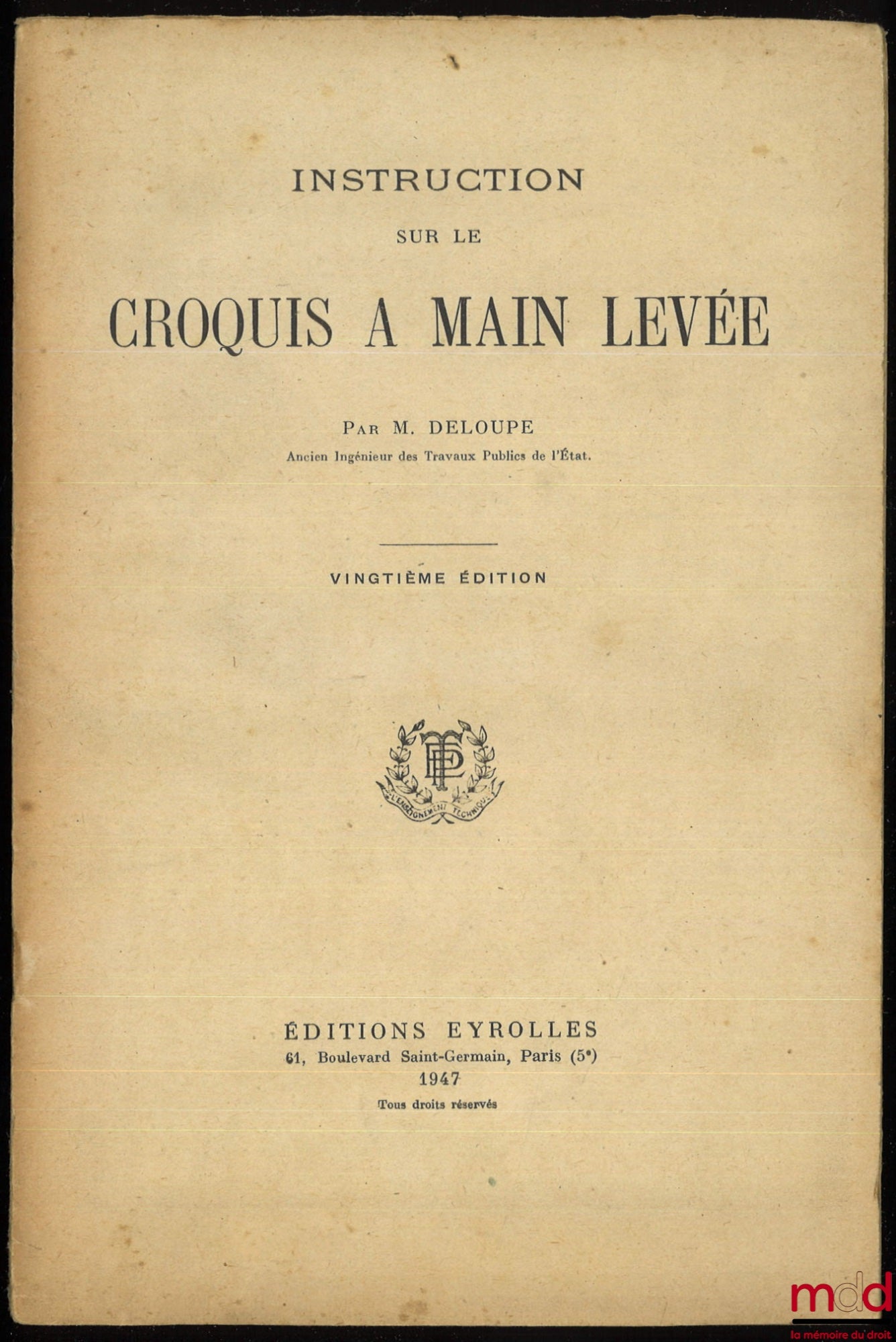 DELOUPE (Émile Jean) – INSTRUCTION SUR LE CROQUIS À MAIN LEVÉE, 20e éd.