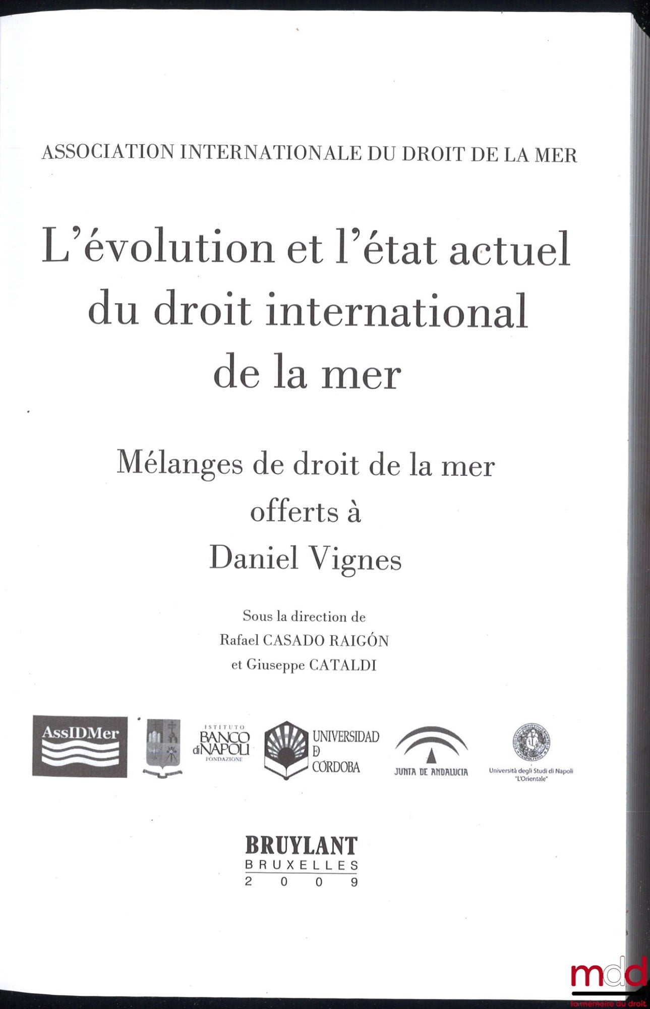 [Vineyard Miscellany] – THE EVOLUTION AND CURRENT STATE OF INTERNATIONAL LAW OF THE SEA, edited by Rafael Casado Raigón and Giuseppe Cataldi