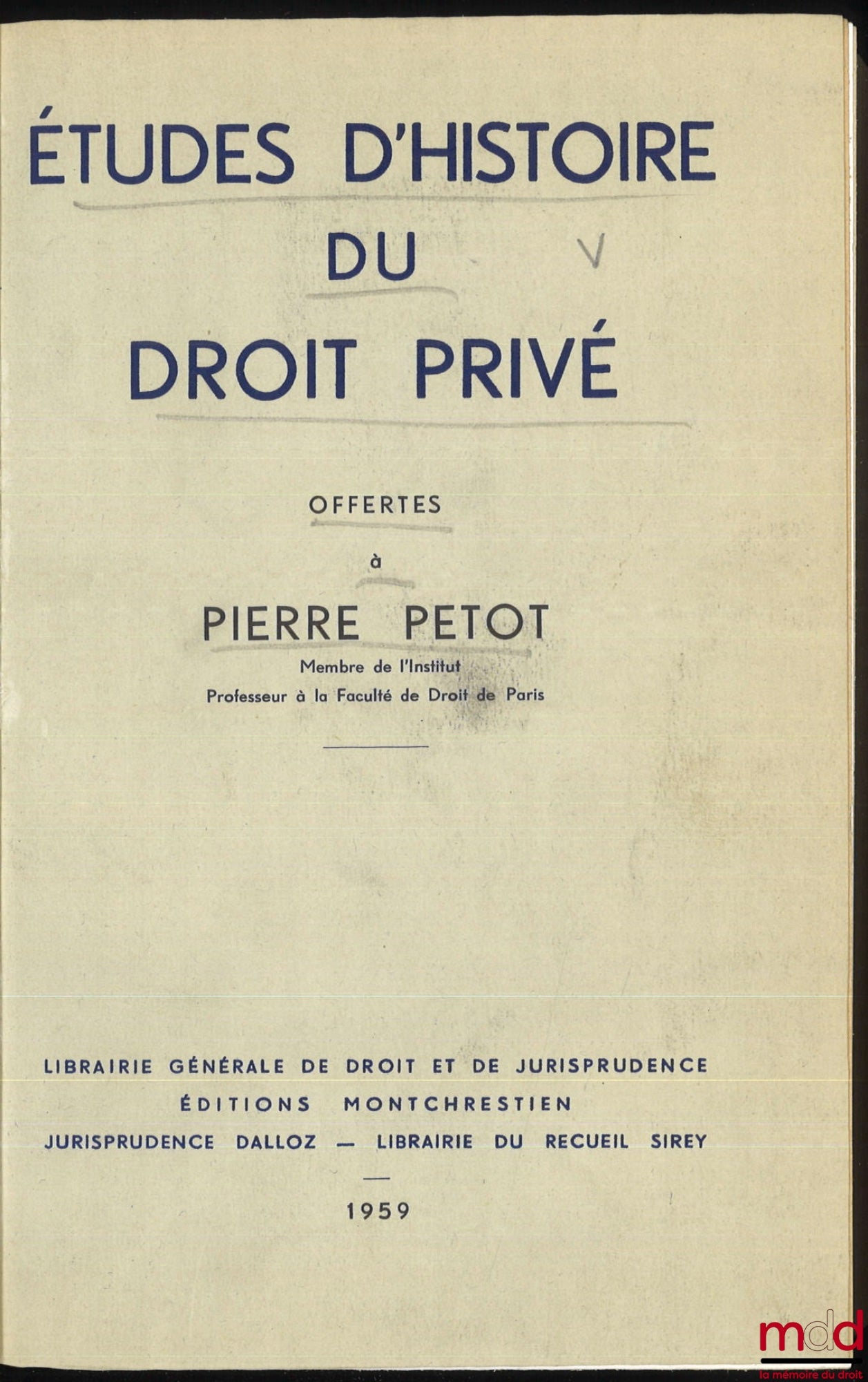 [Petot Miscellany] – STUDIES IN THE HISTORY OF PRIVATE LAW OFFERED TO PIERRE PETOT