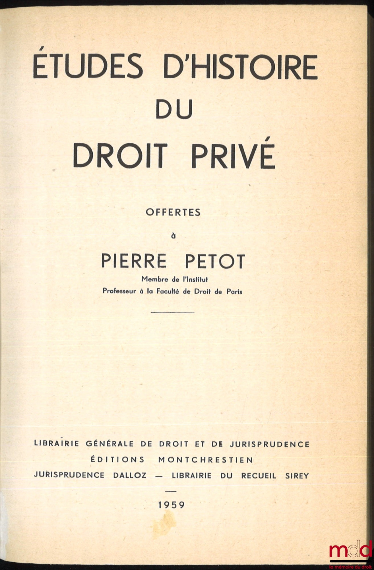[Petot Miscellany] – STUDIES IN THE HISTORY OF PRIVATE LAW OFFERED TO PIERRE PETOT