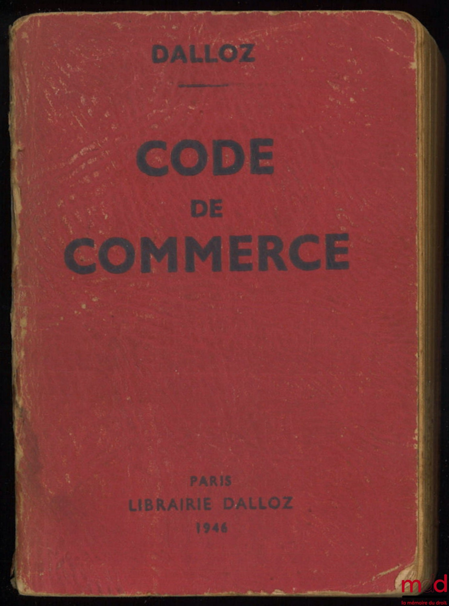 [Commercial Code] – COMMERCIAL CODE FOLLOWED BY COMMERCIAL AND INDUSTRIAL LAWS WITH ANNOTATIONS BASED ON LEGAL SCHOLARSHIP AND CASE LAW AND REFERENCES TO DALLOZ PUBLICATIONS, 42nd ed. completely revised and updated, coll. Petits Codes Dalloz