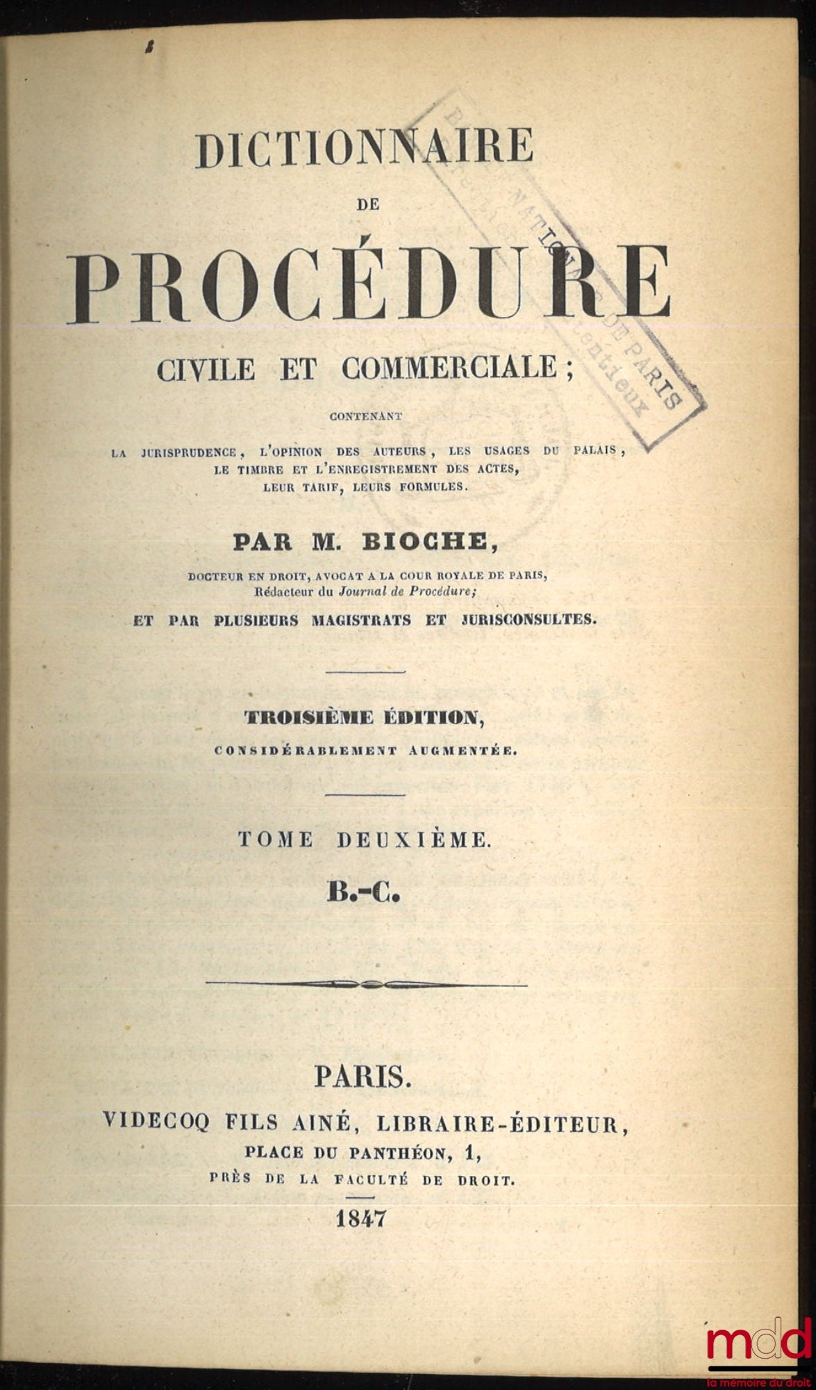 BIOCHE (Charles) – DICTIONARY OF CIVIL AND COMMERCIAL PROCEDURE, containing case law, the opinions of legal scholars, court practices, the stamp duty and registration of documents, their tariffs, their forms, 3rd ed. considerably enlarged, vol. I (A), t