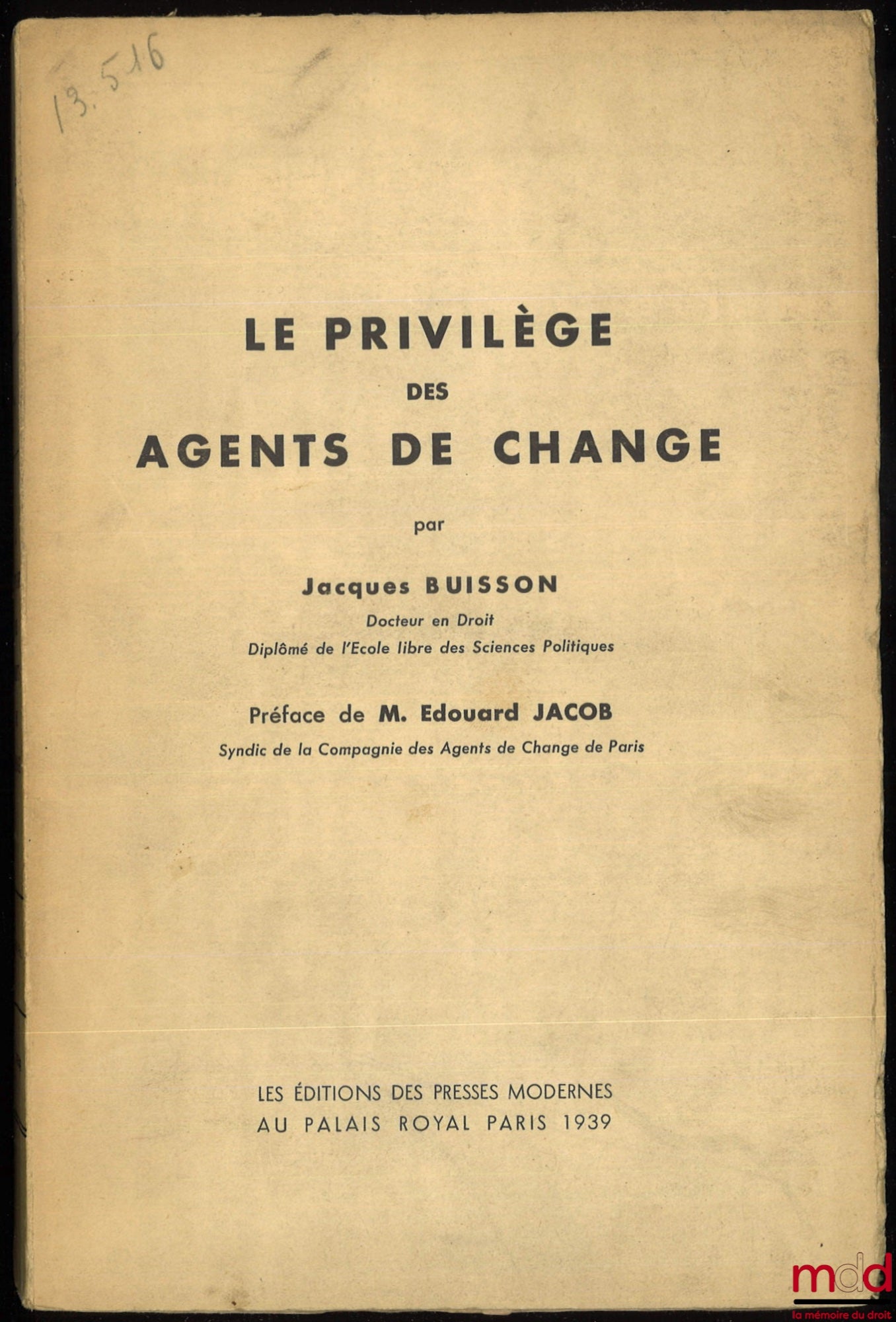 BUISSON (Jacques) – THE PRIVILEGE OF EXCHANGE AGENTS, Preface by Édouard Jacob