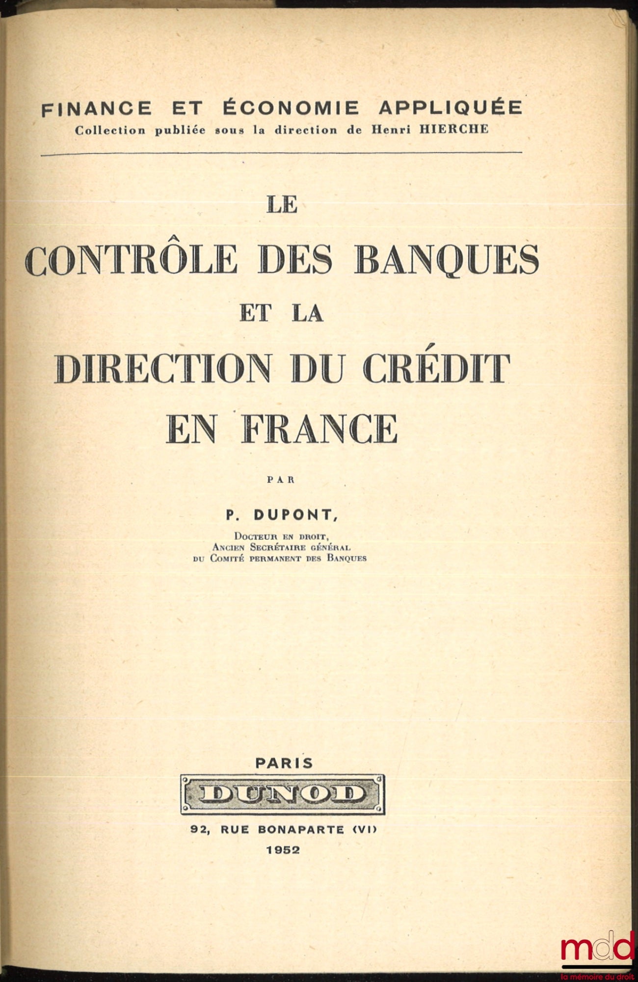 DUPONT (Pierre-Charles) – LE CONTRÔLE DES BANQUES ET LA DIRECTION DU CRÉDIT EN FRANCE, coll. Finance et économie appliquée t. II