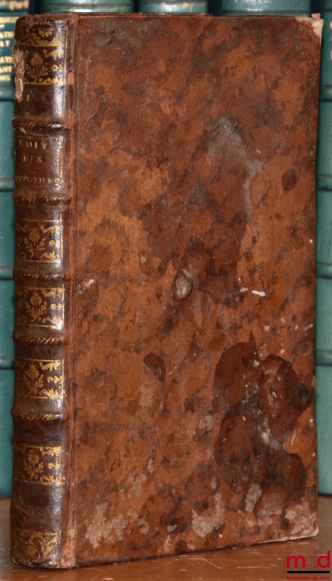 CORAIL DE SAINTE FOY (François) – QUESTIONS ON THE EDICT OF JUNE 1771, AND OTHER SUBSEQUENT LAWS CONCERNING MORTGAGES