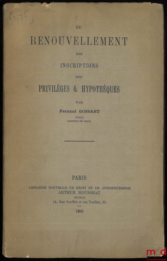 GOSSART (Fernand) – ON THE RENEWAL OF THE REGISTRATIONS OF LIENS AND MORTGAGES