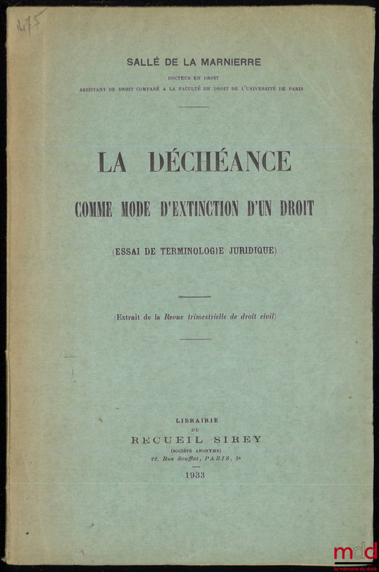 SALLÉ DE LA MARNIERRE – FORFEITURE AS A MODE OF EXTENDING A RIGHT (an essay on legal terminology)