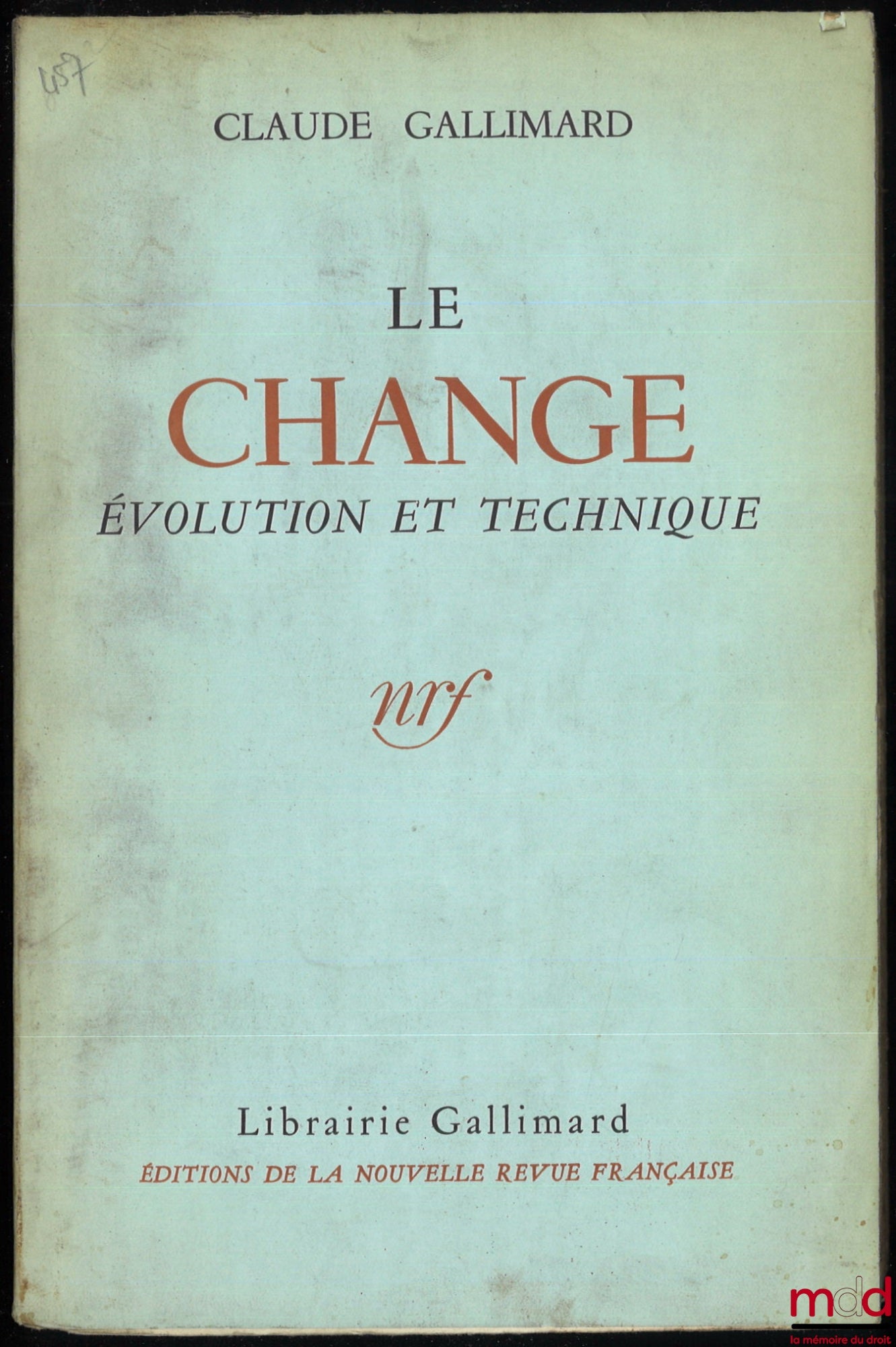 GALLIMARD (Claude) – LE CHANGE, Évolution et technique