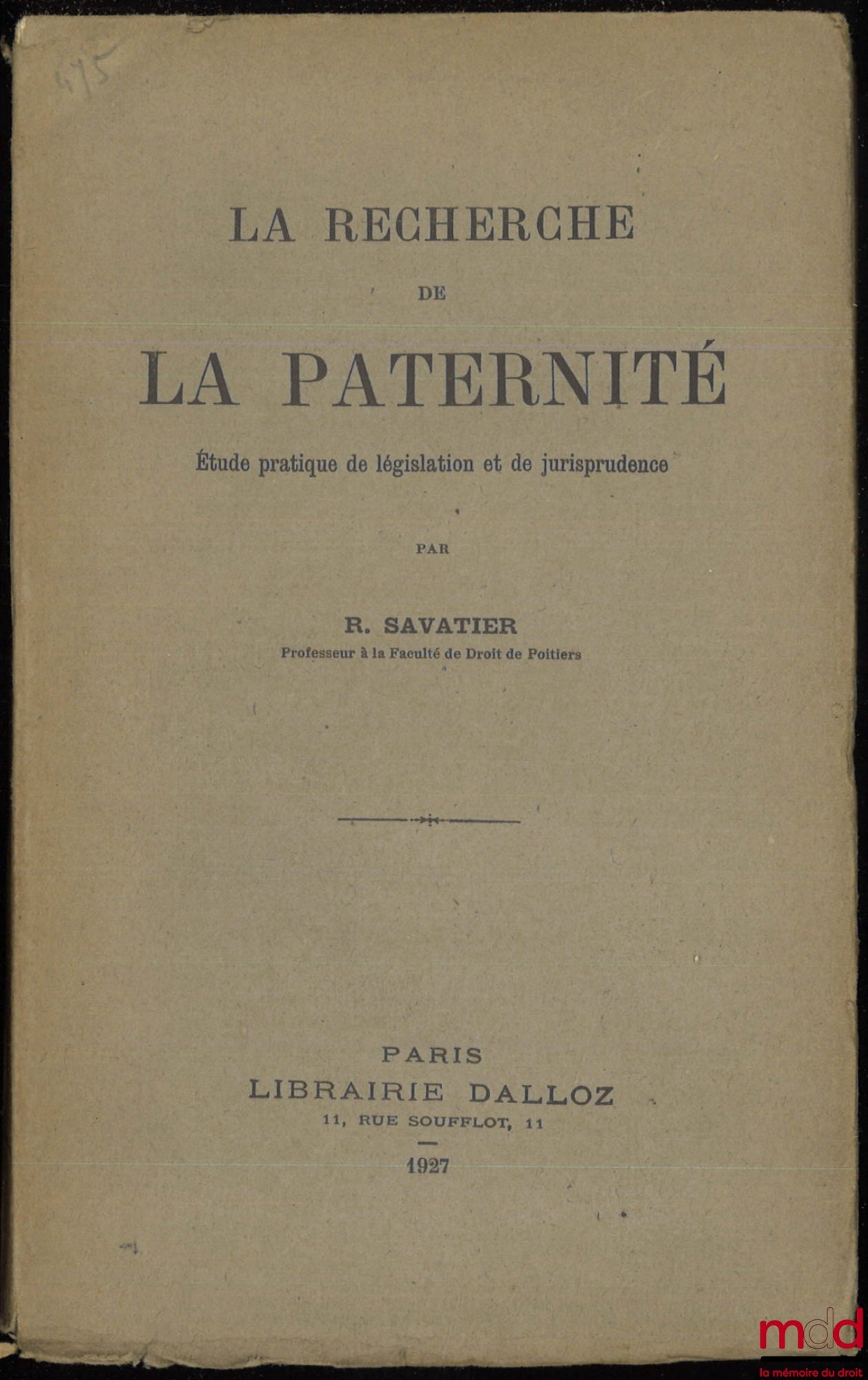 SAVATIER (René) – THE SEARCH FOR PATERNITY. A practical study of legislation and case law