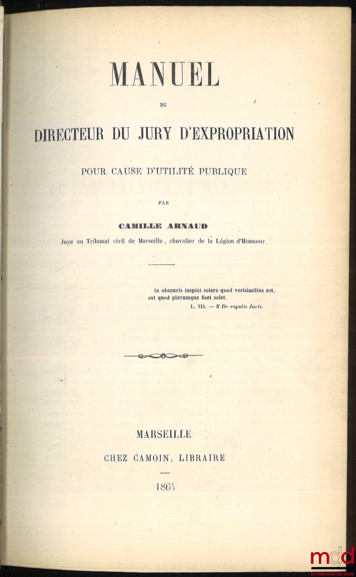 [Expropriation], ARNAUD (Camille) – MANUAL FOR THE DIRECTOR OF THE EXPROPRIATION JURY FOR PUBLIC UTILITY