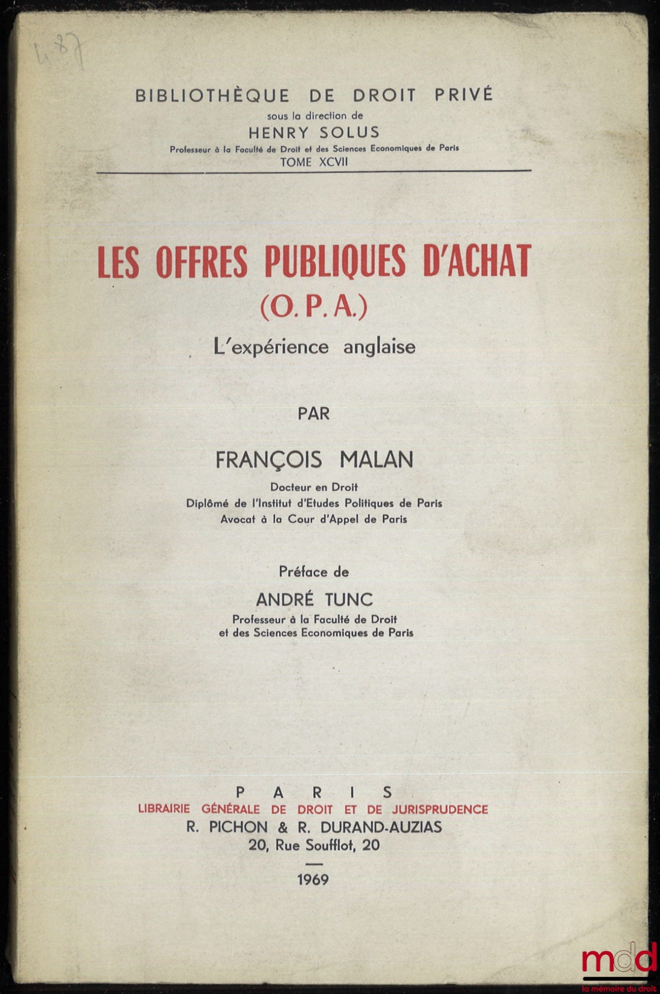 MALAN (François) – PUBLIC TAKEOVERS (PTAs), THE ENGLISH EXPERIENCE, Preface by André Tunc, Private Law Library, vol. XCVII