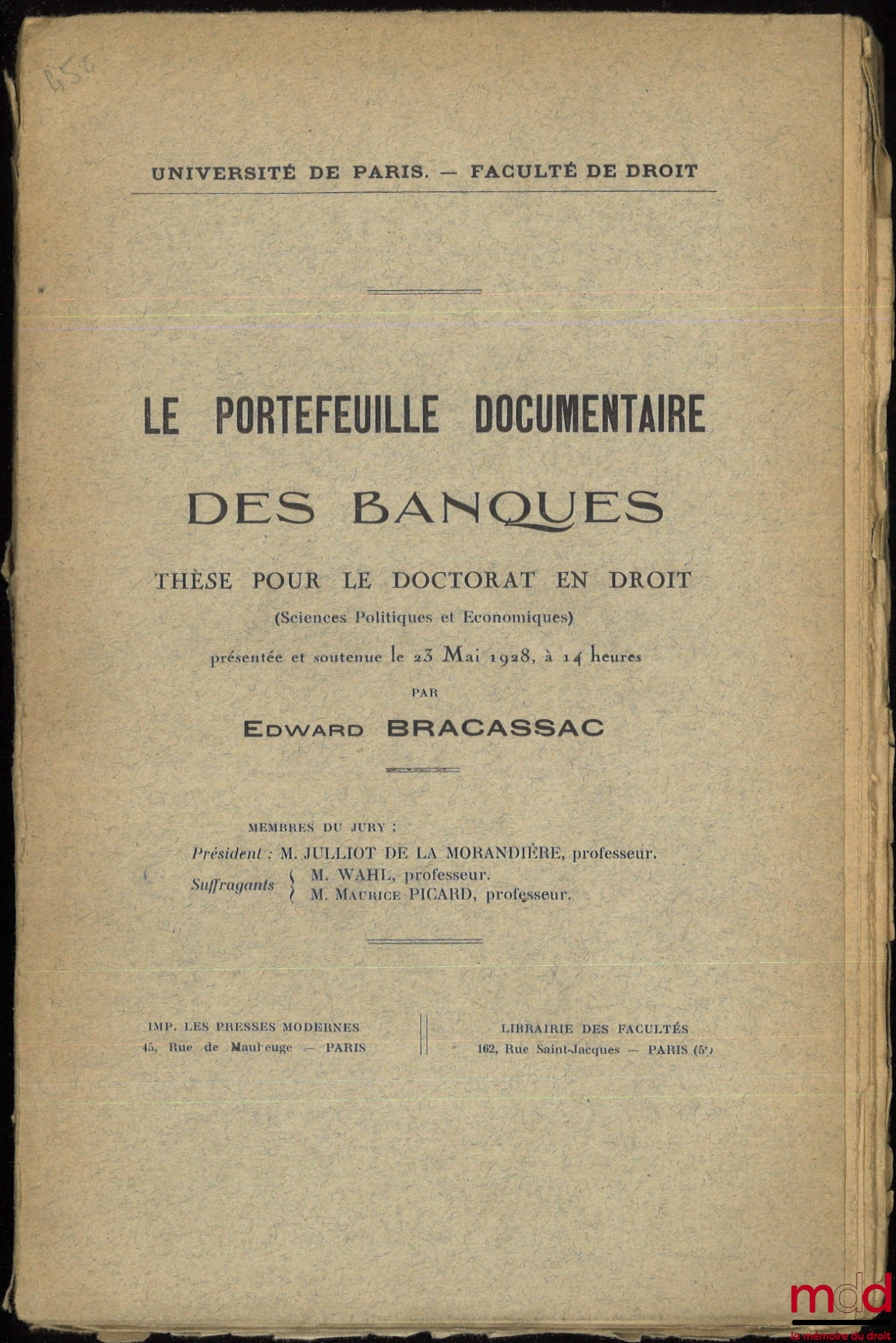 BRACASSAC (Edward) – THE BANKS' PORTFOLIO. Doctoral thesis presented and defended on May 23, 1928 (President: Mr. Julliot De la Morandière, Examiners: Mr. Wahl and Mr. Maurice Picard)