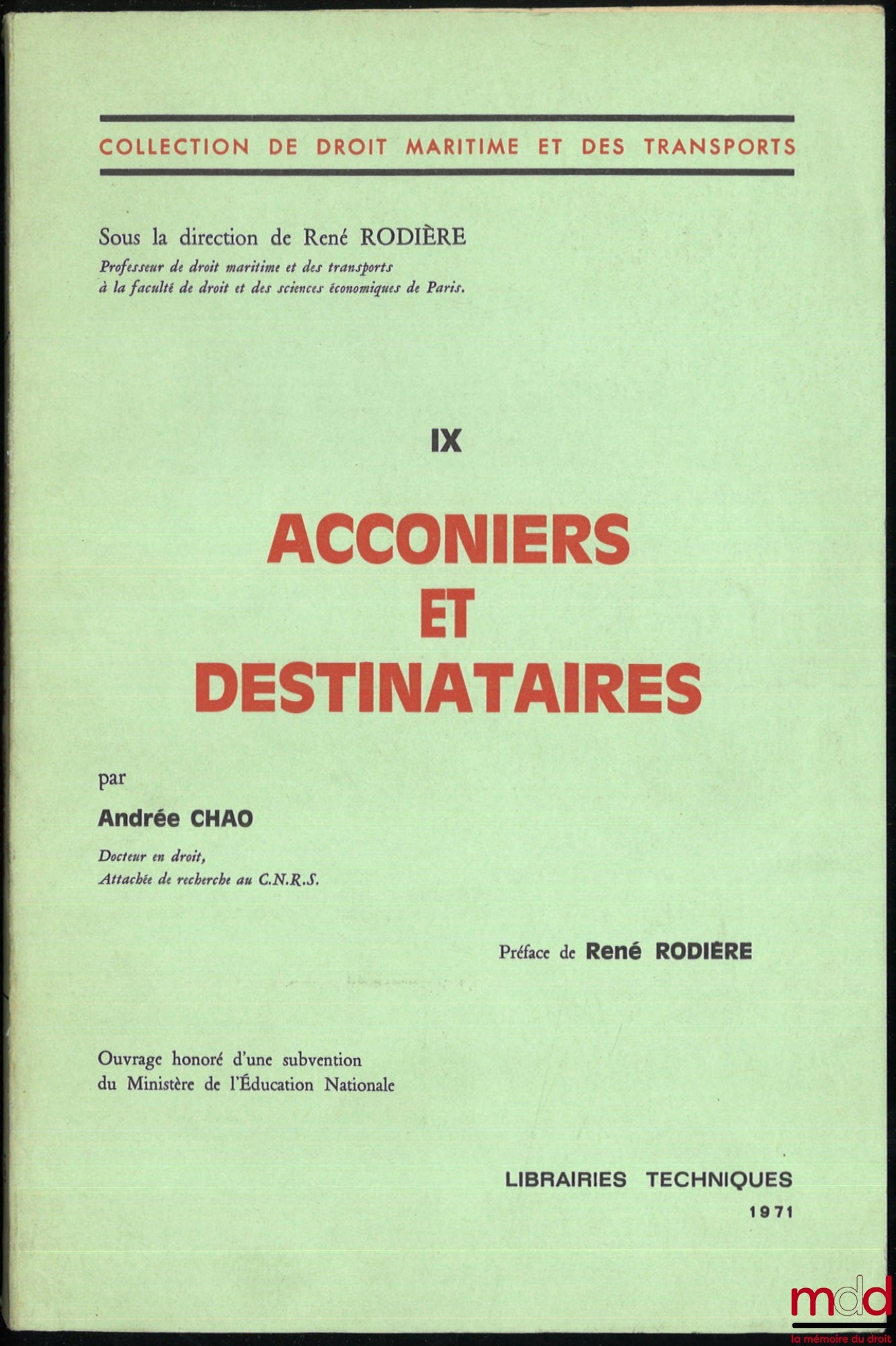 CHAO (Andrée) – HOOKERS AND CONSIGNEES, Preface by René Rodière, Maritime and Transport Law Collection, Vol. IX
