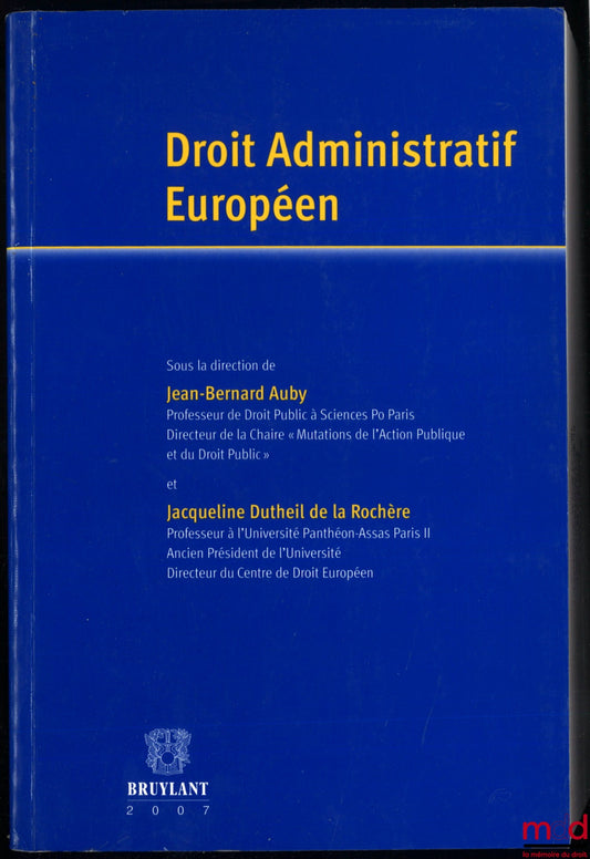 [Collective work] – EUROPEAN ADMINISTRATIVE LAW, edited by Jean-Bernard Auby and Jacqueline Dutheil de la Rochère