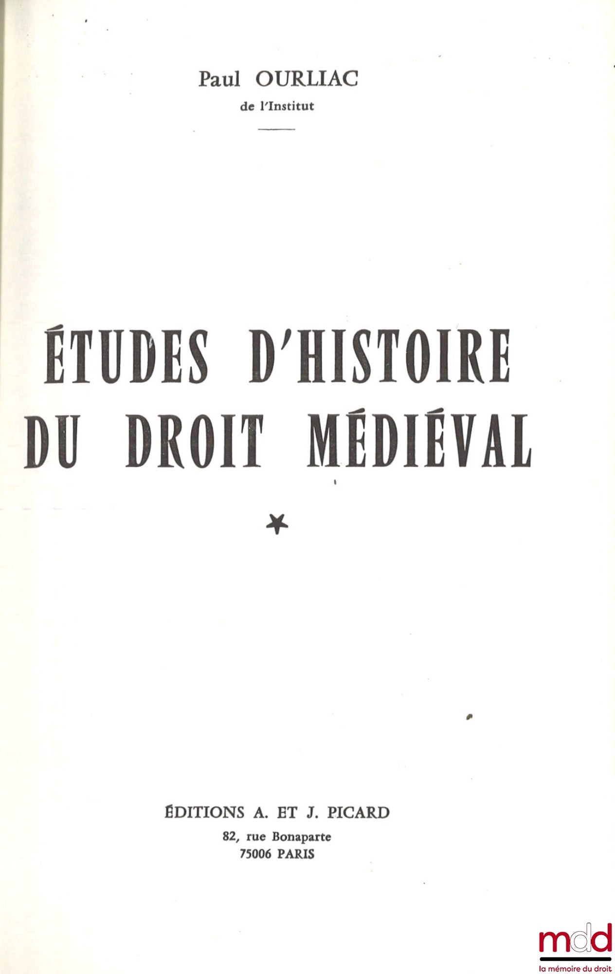 [Ourliac Miscellany] – STUDIES IN THE HISTORY OF MEDIEVAL LAW (vol. I), STUDIES IN LAW AND HISTORY (vol. II)
