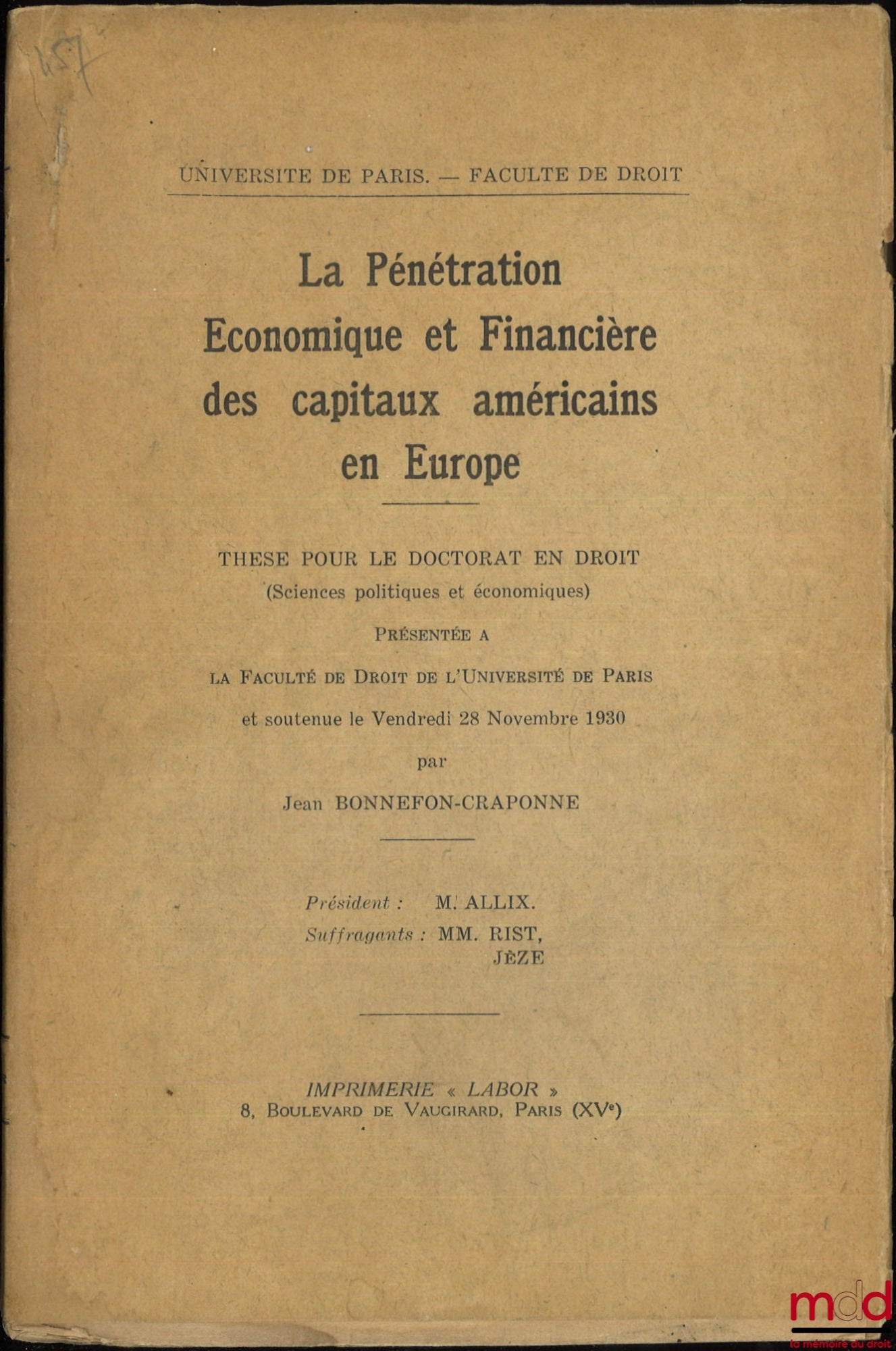BONNEFON-CRAPONNE (Jean) – THE ECONOMIC AND FINANCIAL PENETRATION OF AMERICAN CAPITAL IN EUROPE, Thesis, University of Paris - Faculty of Law, (President: Mr. Allix; Examiners: Messrs. Rist and Jèze)