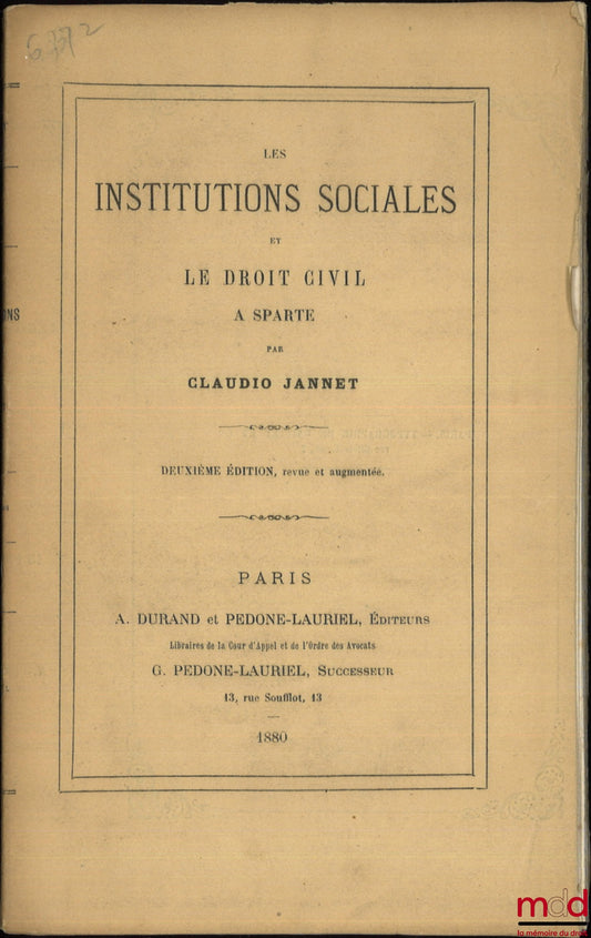 JANNET (Claudio) – LES INSTITUTIONS SOCIALES ET LE DROIT CIVIL À SPARTE, 2e éd. revue et augmentée
