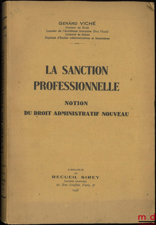 VICHÉ (Gérard) – LA SANCTION PROFESSIONNELLE, NOTION DU DROIT ADMINISTRATIF NOUVEAU
