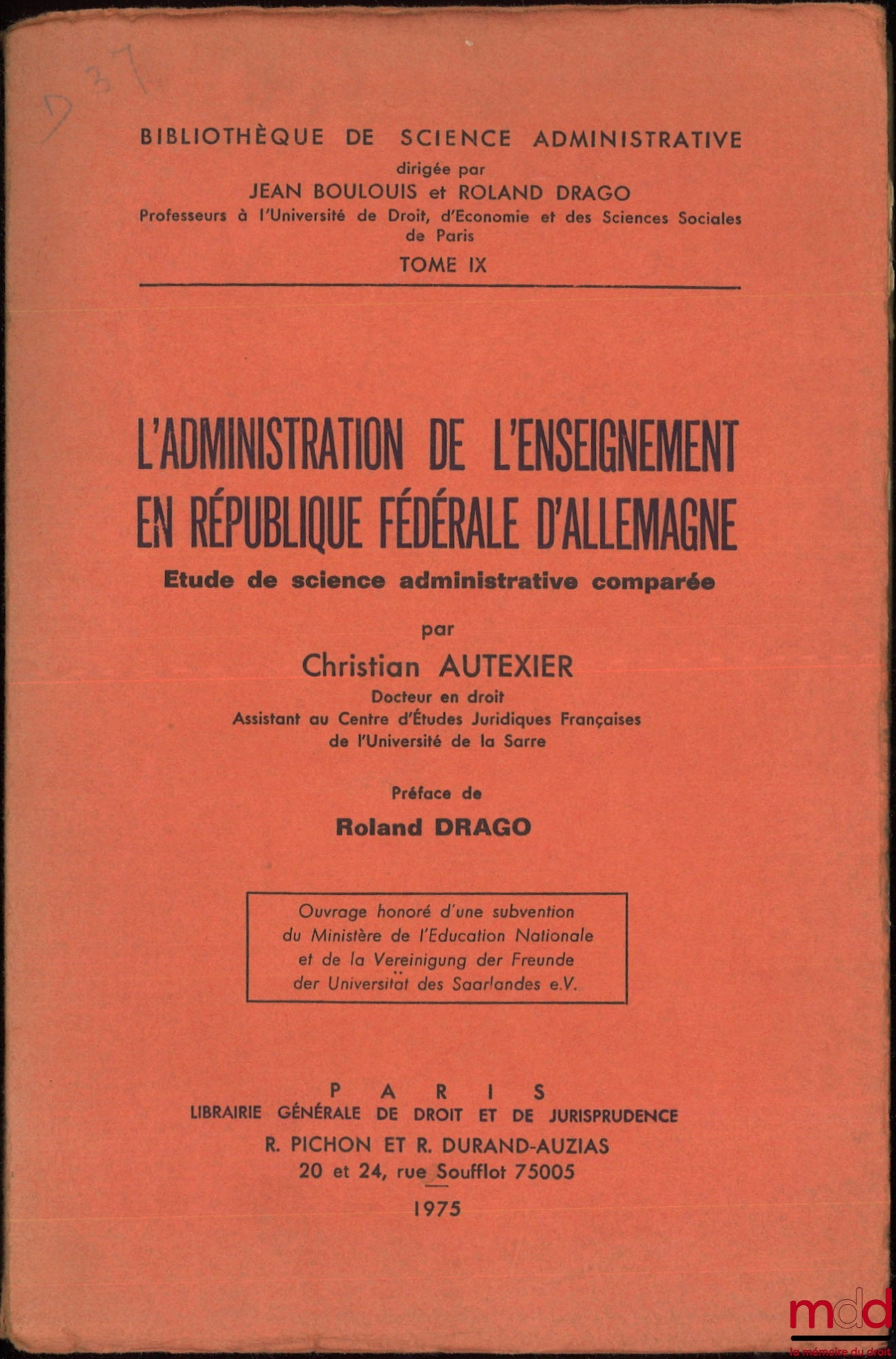 AUTEXIER (Christian) – THE ADMINISTRATION OF EDUCATION IN THE FEDERAL REPUBLIC OF GERMANY, A Study in Comparative Administrative Science, Preface by Roland Drago, Library of Administrative Science, Vol. IX
